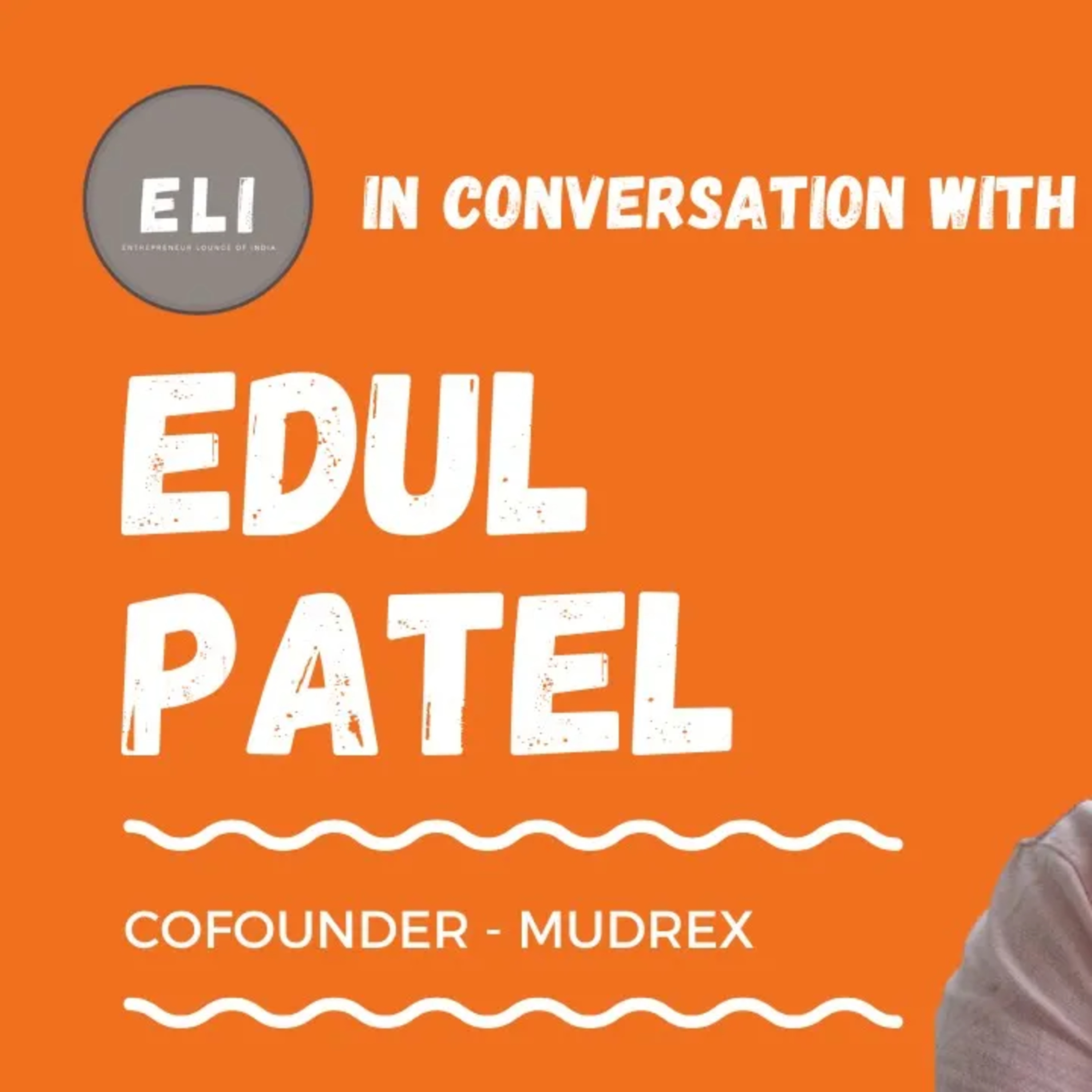 ELI - 184 | Edul Patel (Co-Founder of Mudrex - Crypto Investment Platform) episode artwork