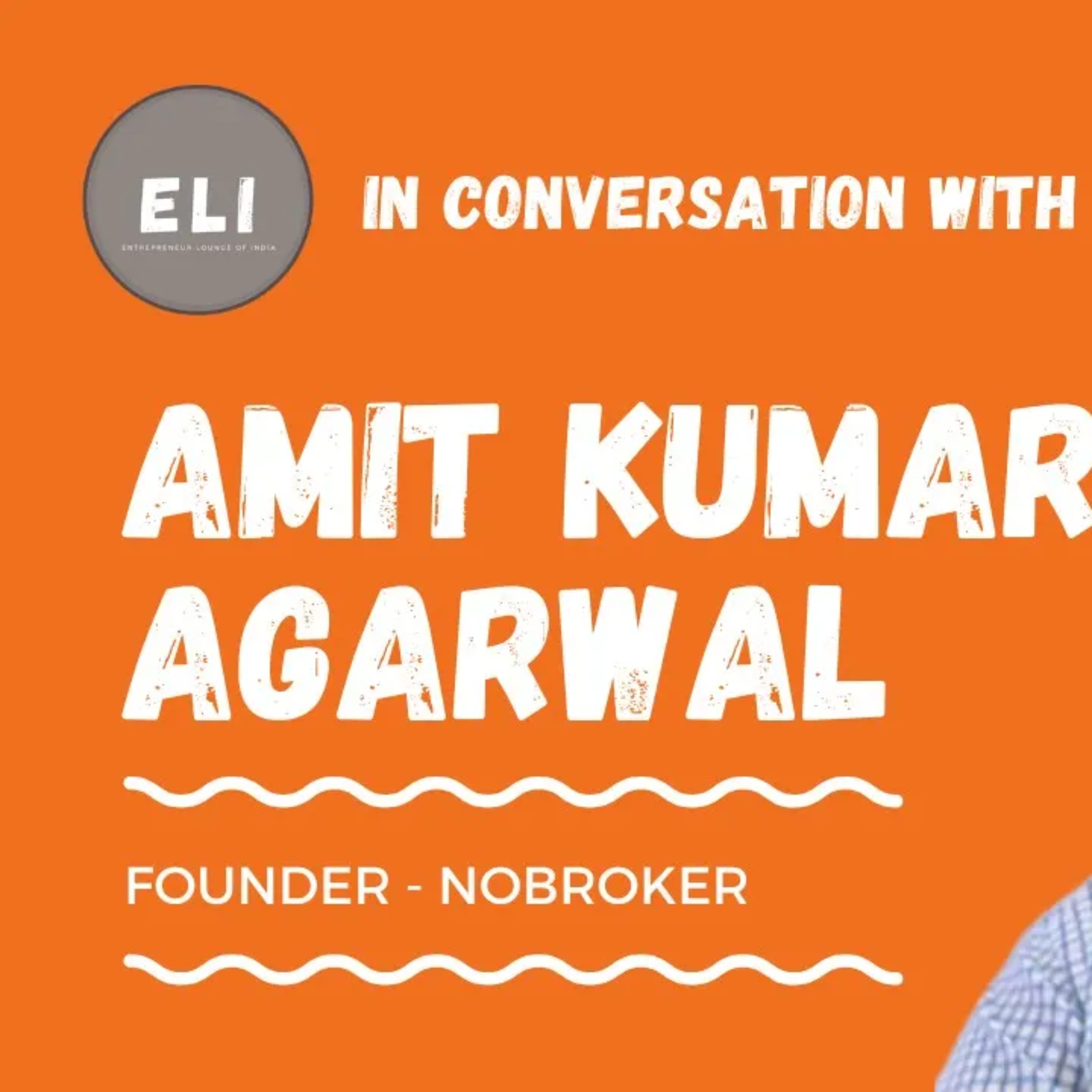 ELI -185 | Amit Kumar Agarwal (Founder of NoBroker.com - Real Estate Platform) episode artwork