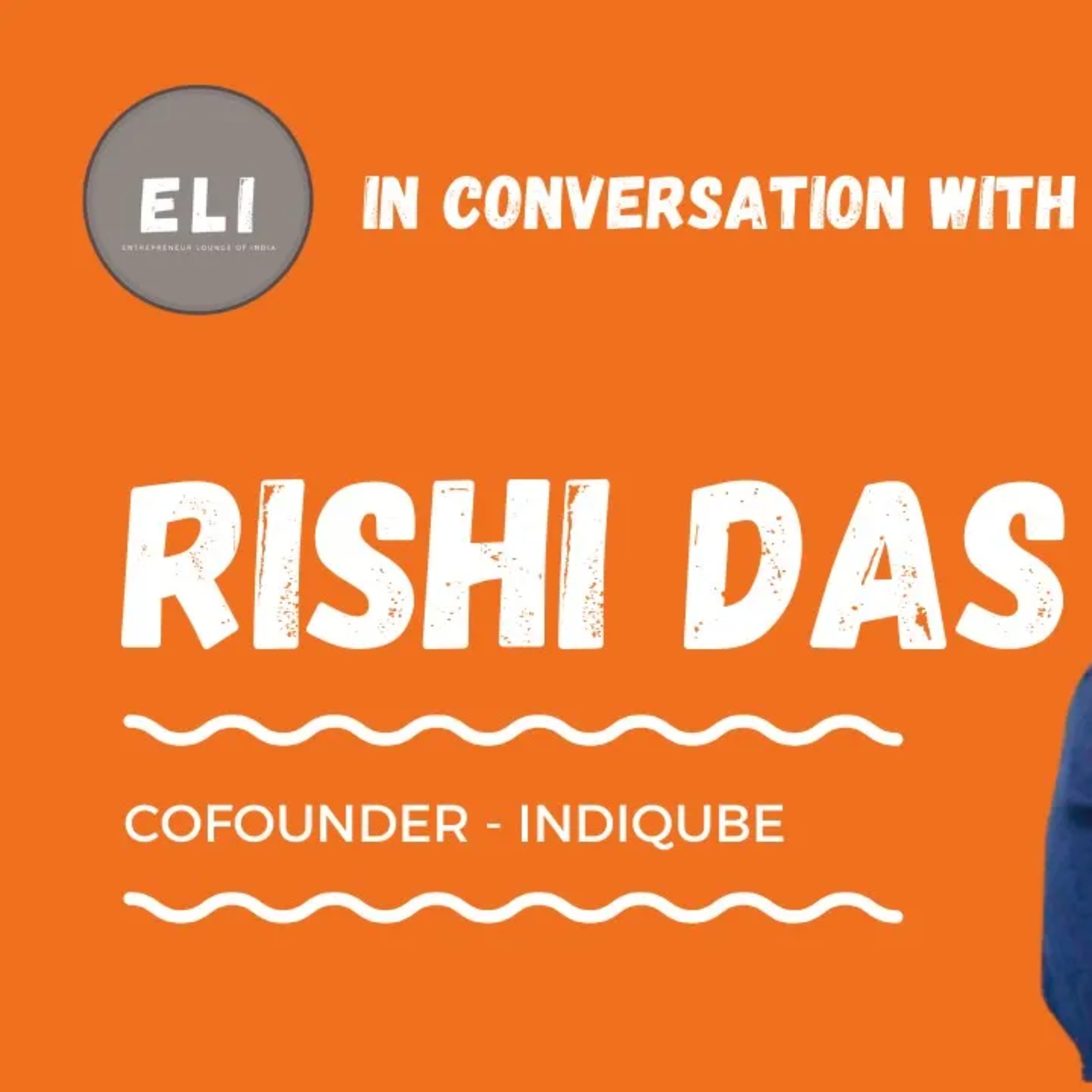ELI - 186 | Rishi Das (Cofounder of IndiQube - Workspace Solution Company) episode artwork