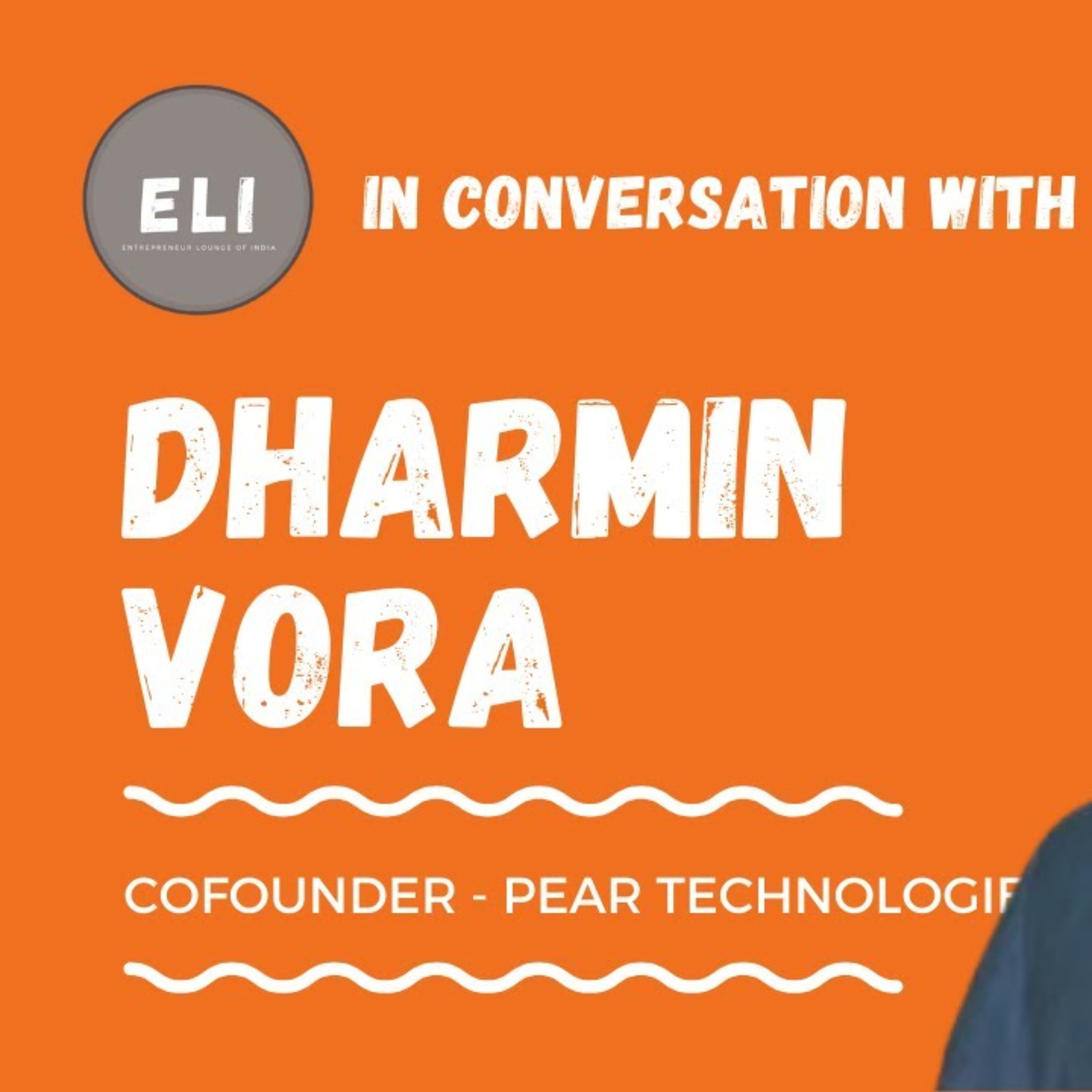 ELI - 198 | Dharmin Vora (Co-founder of peAR Technologies - AR based In-Restaurant ordering app) episode artwork