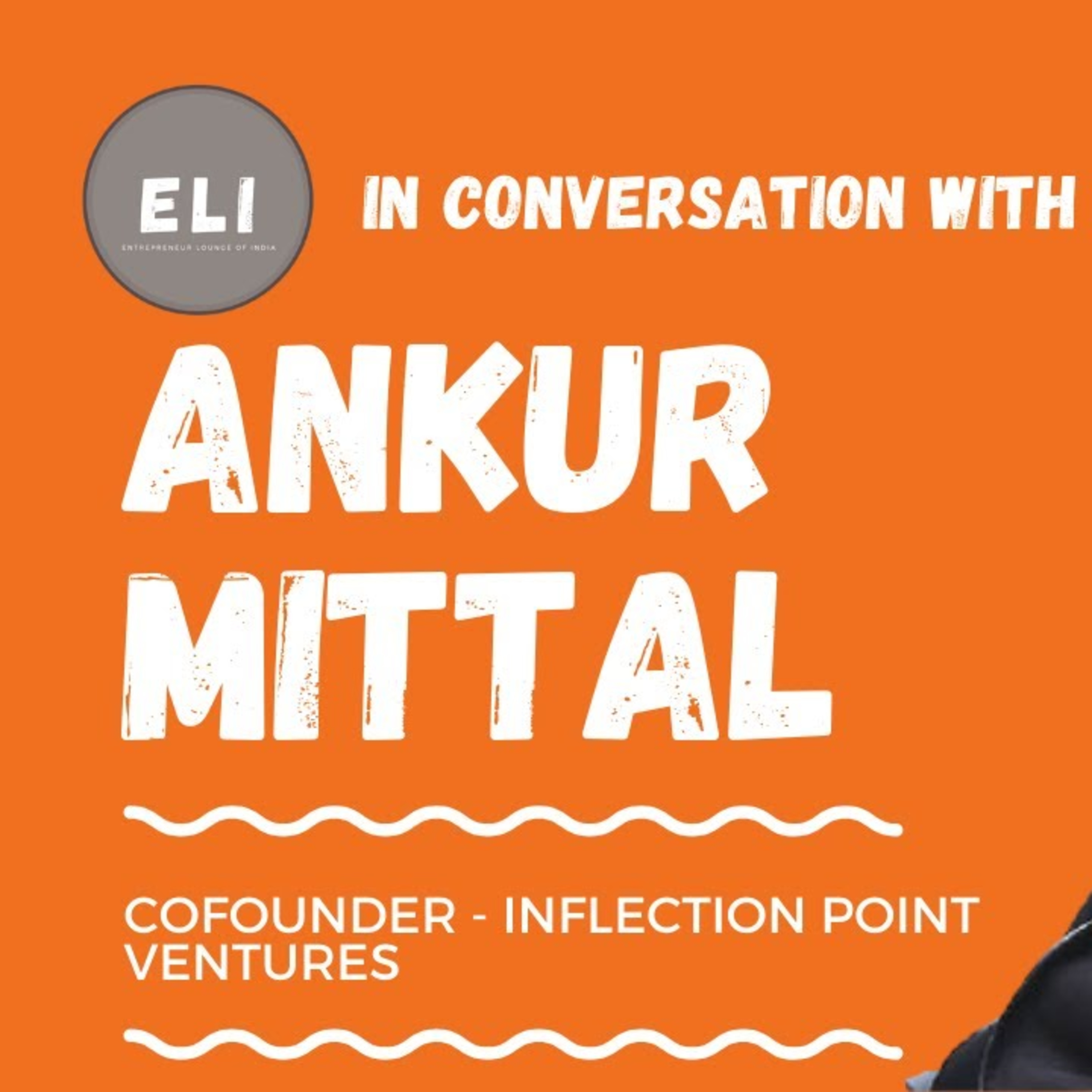 ELI - 200 | Ankur Mittal (Cofounder of Inflection Point Venture - Angel Investment Firm) episode artwork