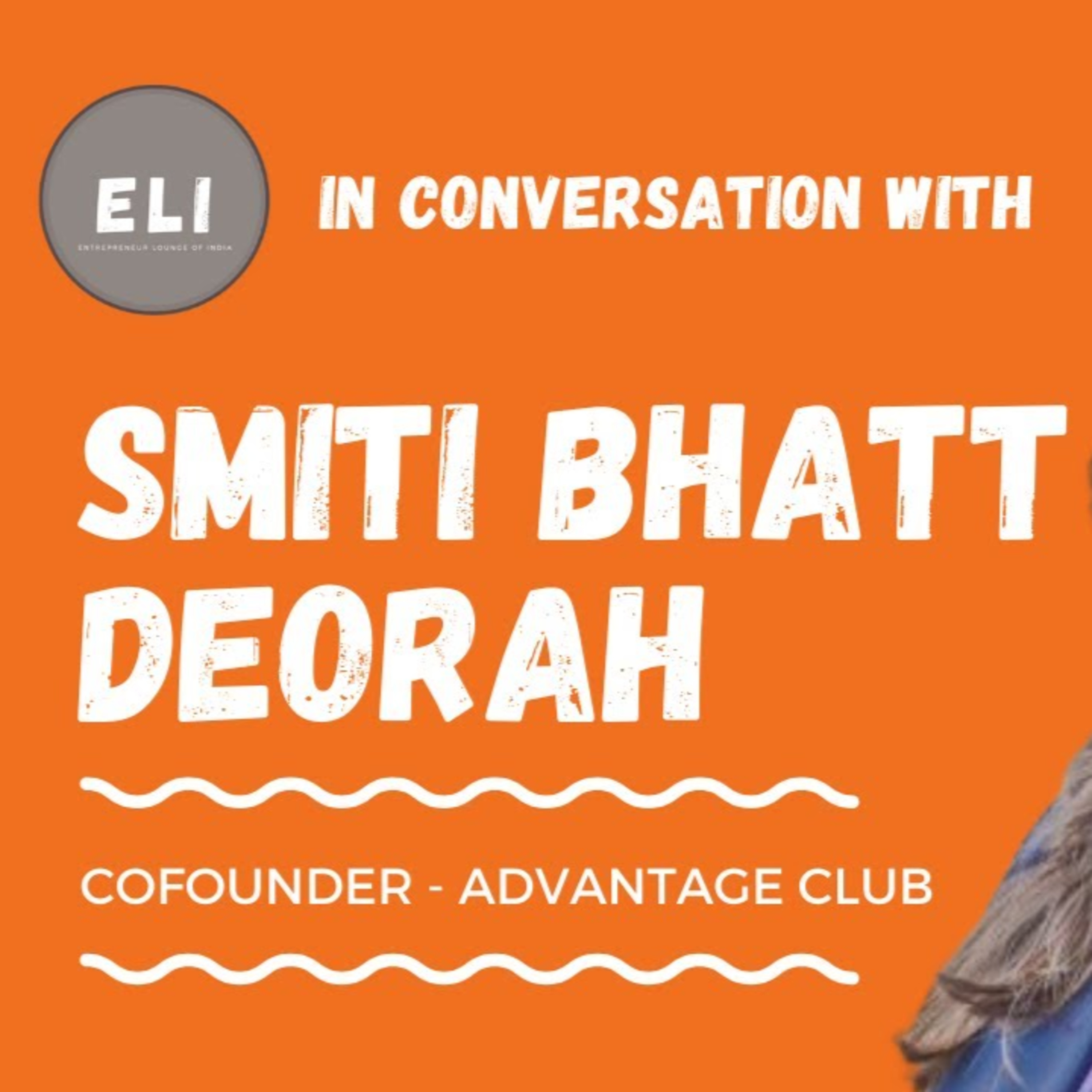 ELI - 207 | Smiti Bhatt Deorah (Co- Founder of Advantage Club - Employee Engagement Platform) episode artwork