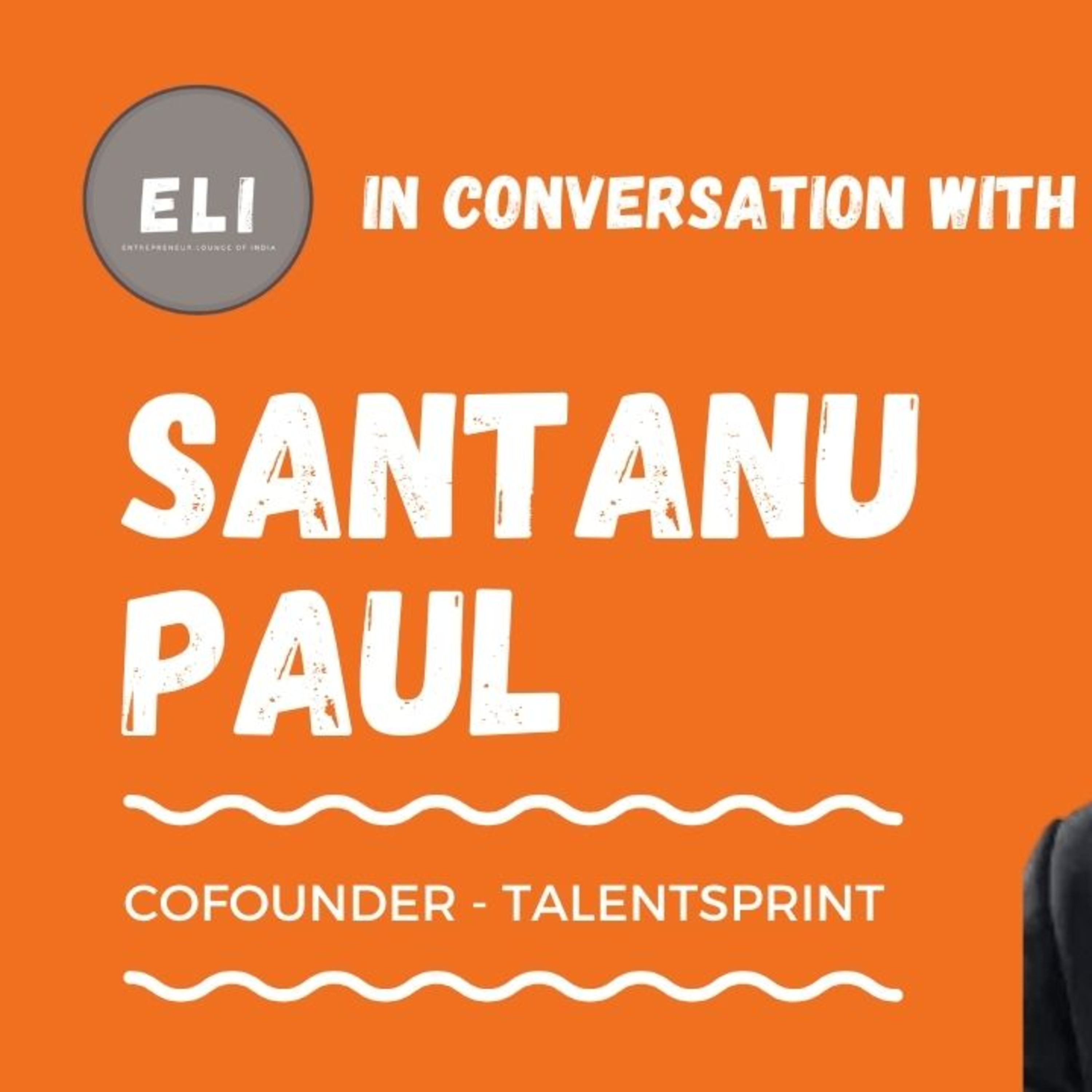ELI - 223 | Santanu Paul (Co-founder of TalentSprint - Edtech Platform) episode artwork
