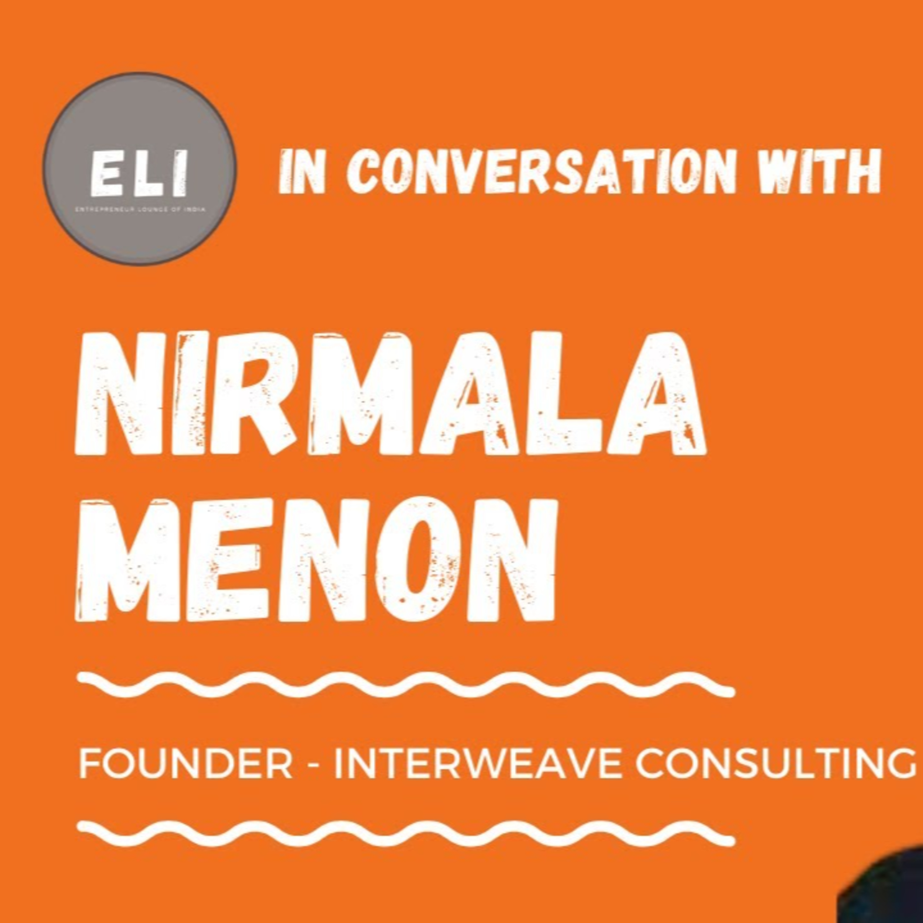 ELI - 225 | Nirmala Menon (Founder of Interweave Consulting - Diversity Consulting Organization) episode artwork