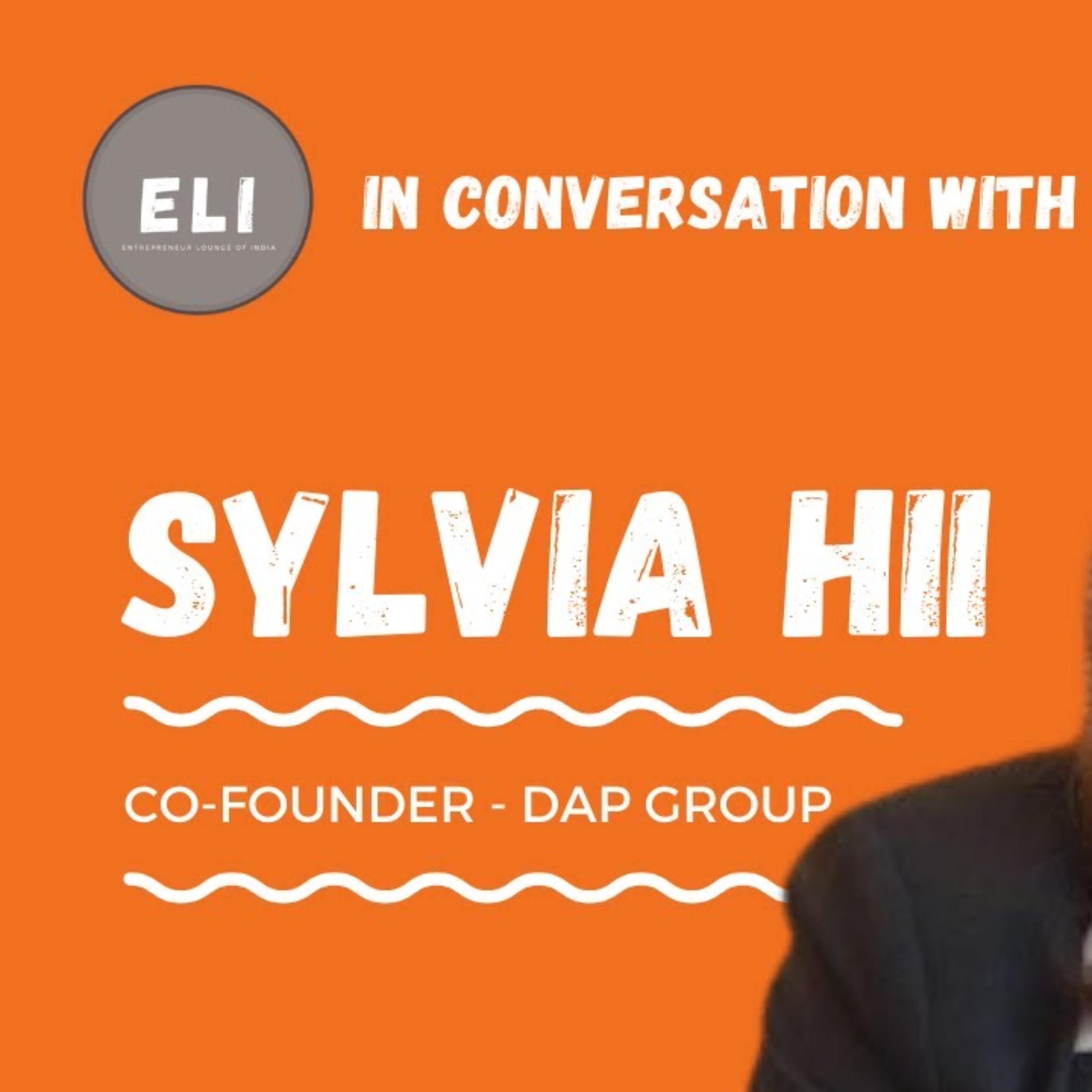 ELI - 238 | Sylvia Hii (Founder & CEO at DAP Group of Companies - Marketing Agency) episode artwork