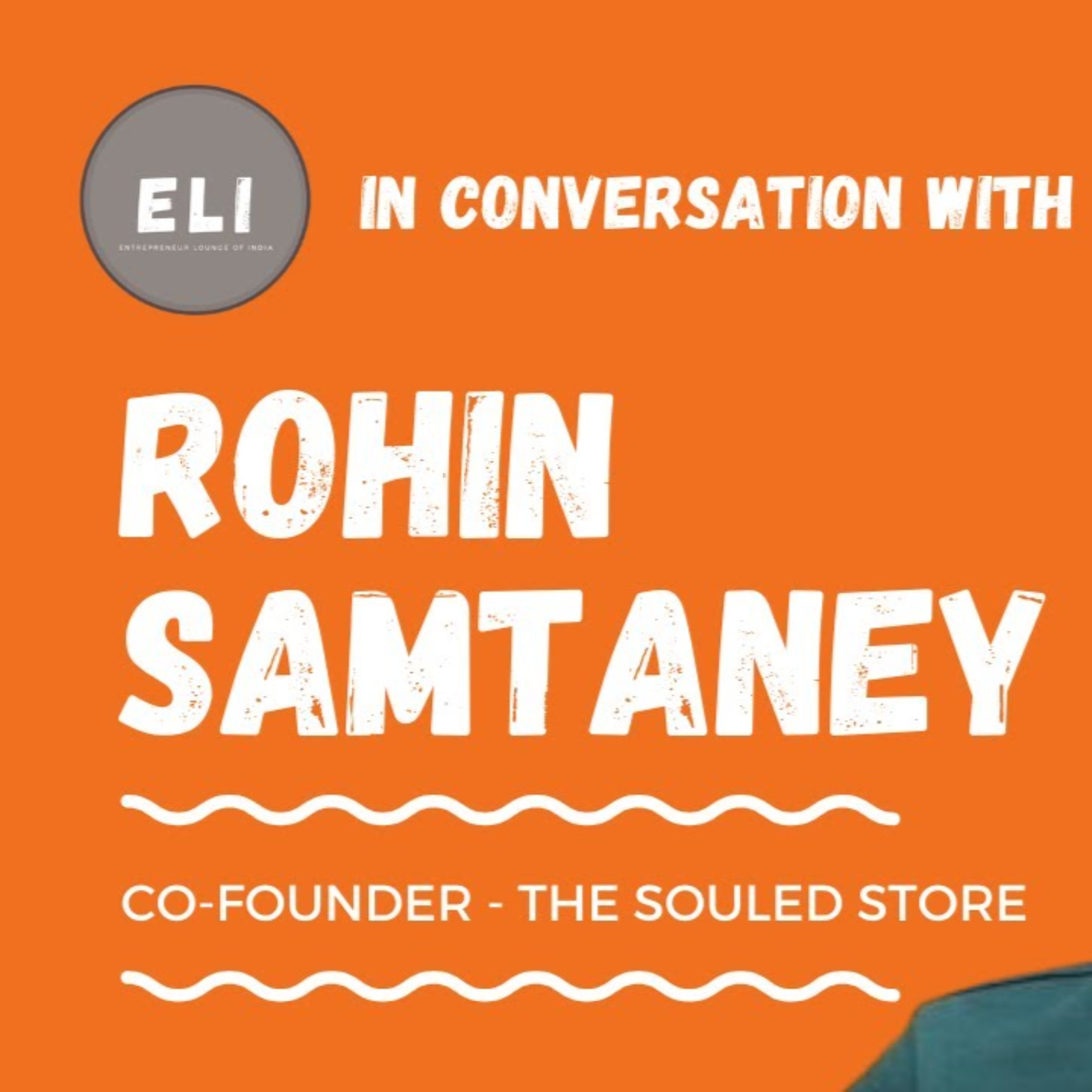 ELI - 239 | Rohin Samtaney (Co-Founder of The Souled Store - eCommerce & D2C) episode artwork