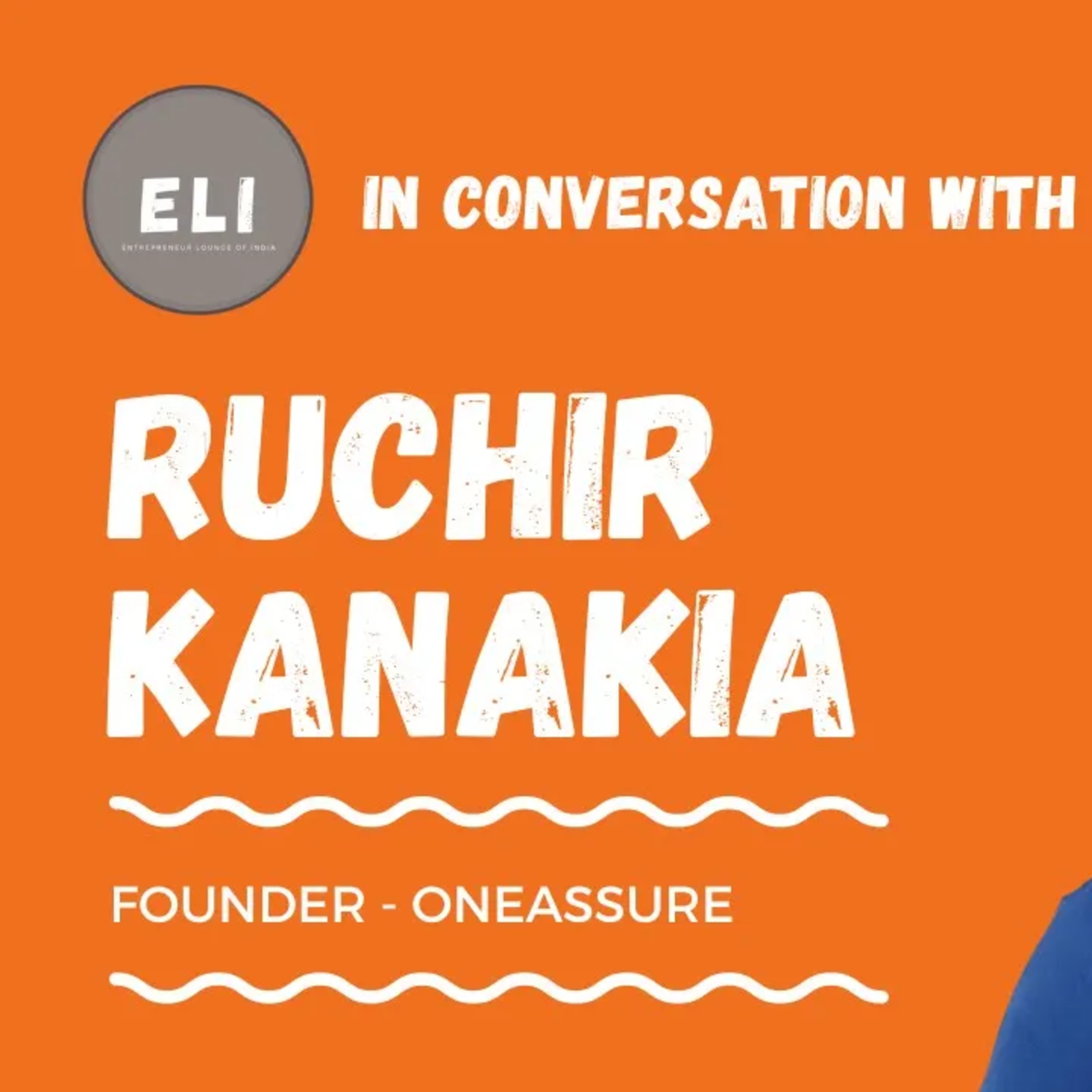 ELI - 258 | Ruchir Kanakia (Founder of OneAssure - Health Insurance Platform) episode artwork