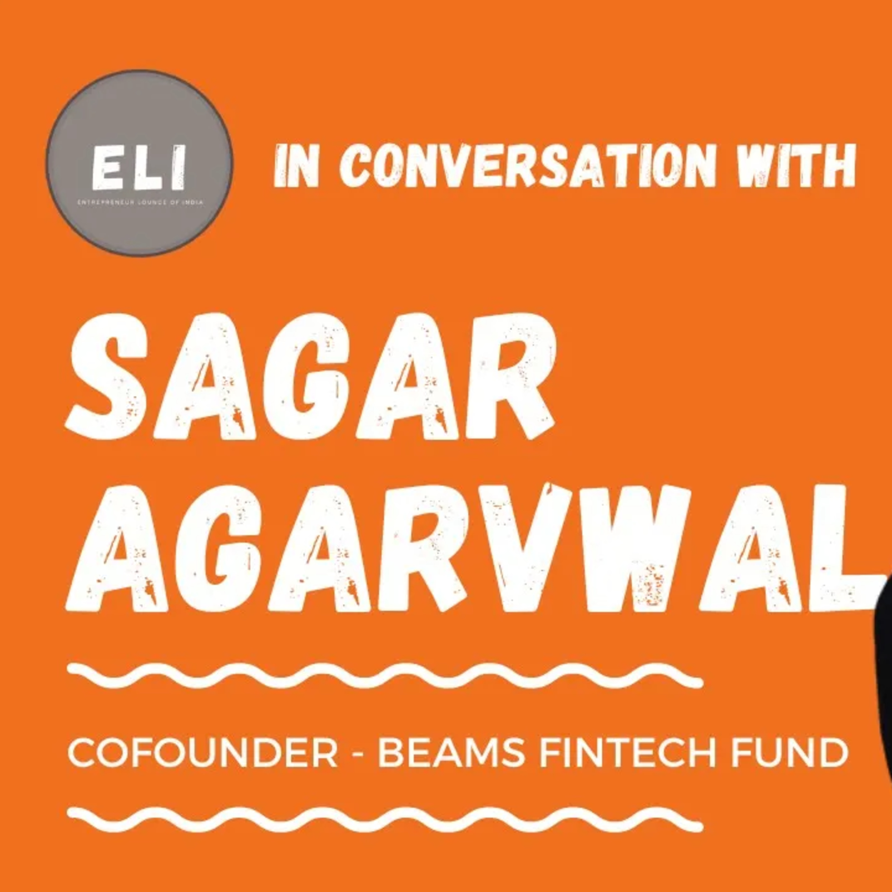 ELI - 265 | Sagar Agarvwal (Co-Founder & Managing Partner @ Beams Fintech Fund) episode artwork