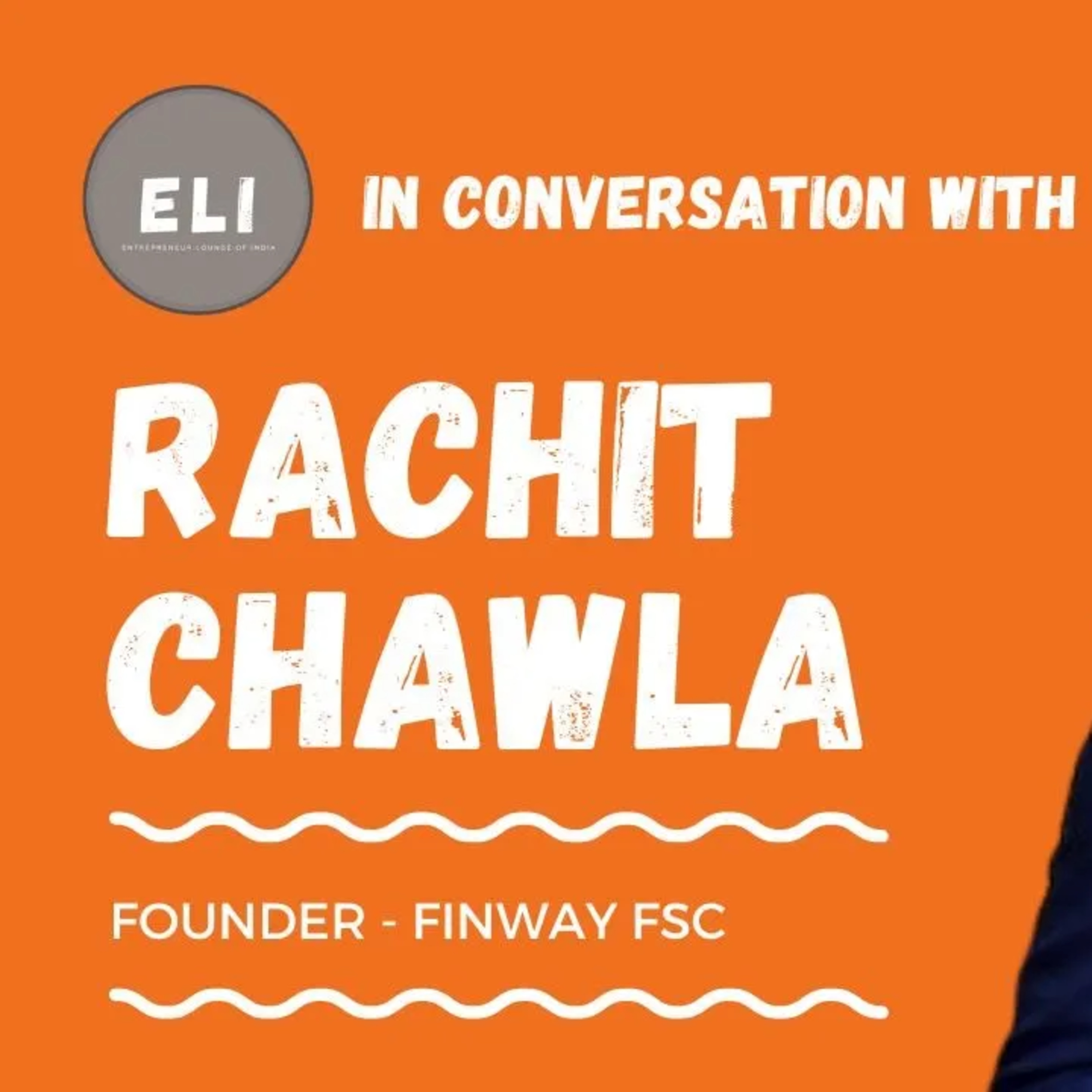 ELI - 268 | Rachit Chawla (Founder of Finway FSC) episode artwork