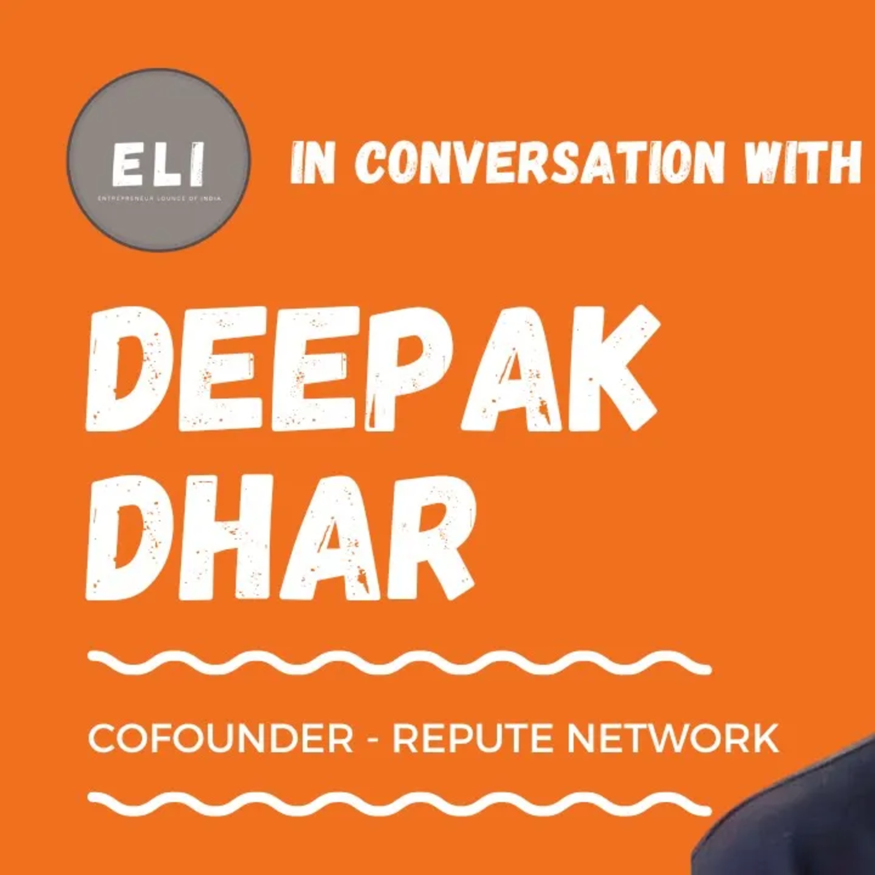 ELI - 270 | Deepak Dhar (Co-Founder of Repute Network, ex-founder Nestaway) episode artwork