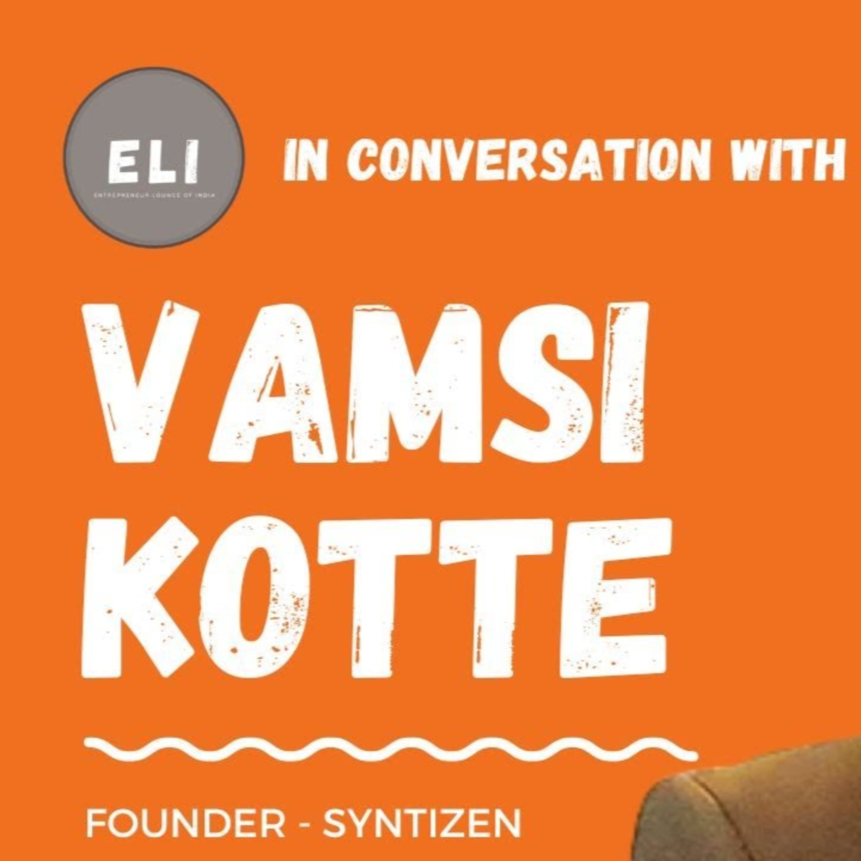 ELI - 277 | Vamsi Kotte (Founder of Syntizen - Customer On-boarding Solution for BFSI) episode artwork