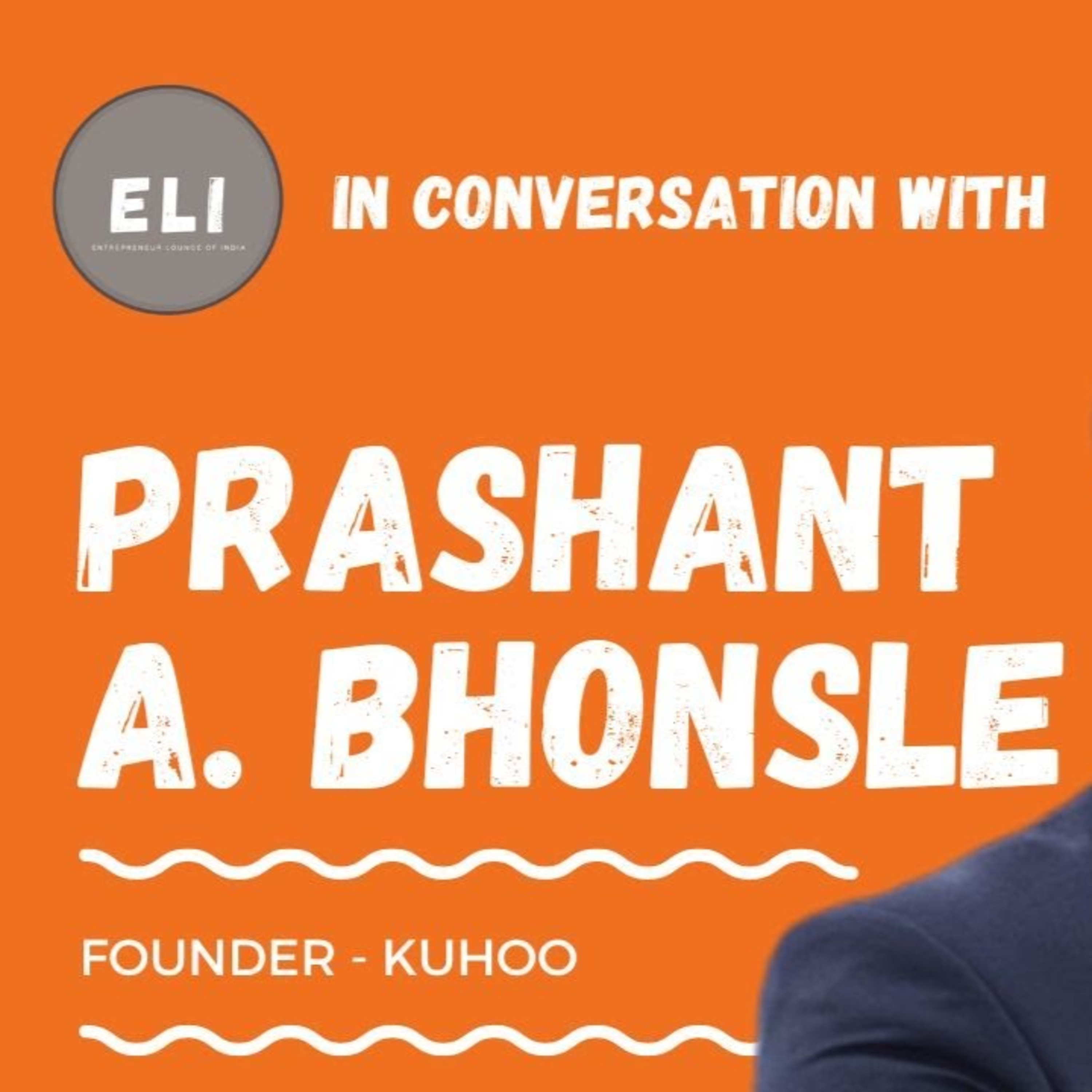 ELI - 278 | Prashant A. Bhonsle (Founder of Kuhoo Edufintech - Student Loan Platform) episode artwork