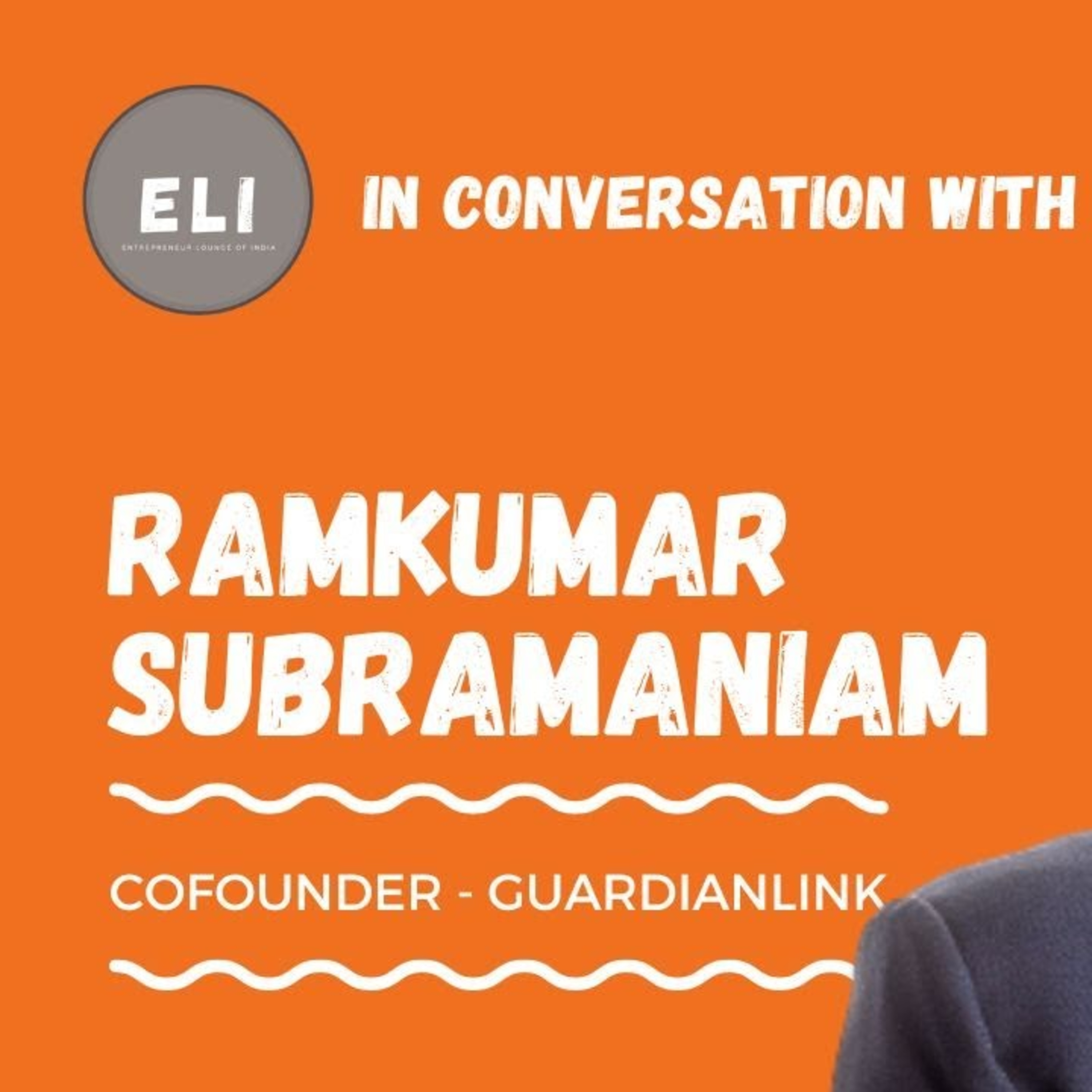 ELI - 280 | Ramkumar Subramaniam (Co-Founder of Guardianlink - NFT Platform) episode artwork