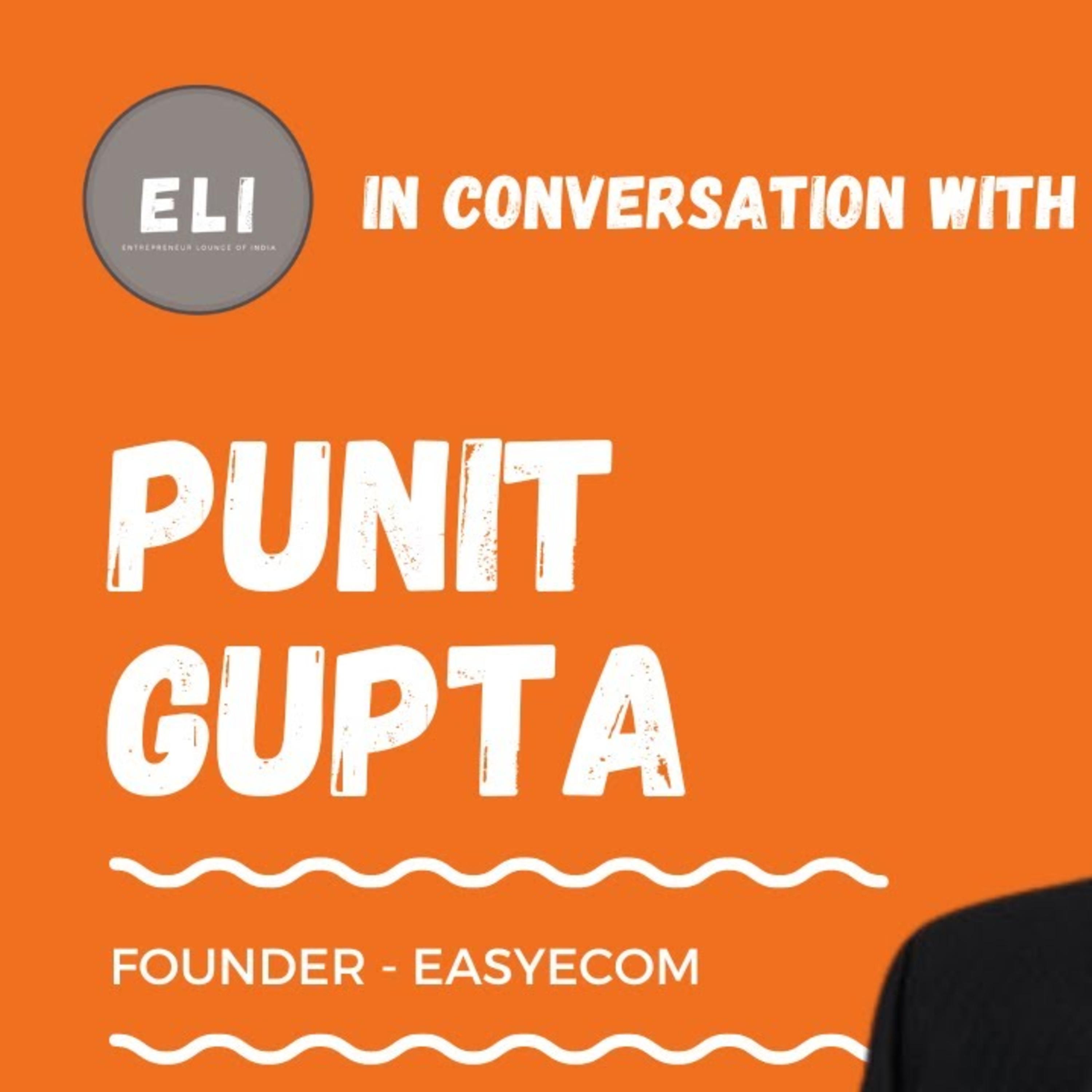 ELI - 285 | Punit Gupta (Founder of EasyEcom - Inventory Management Software) episode artwork