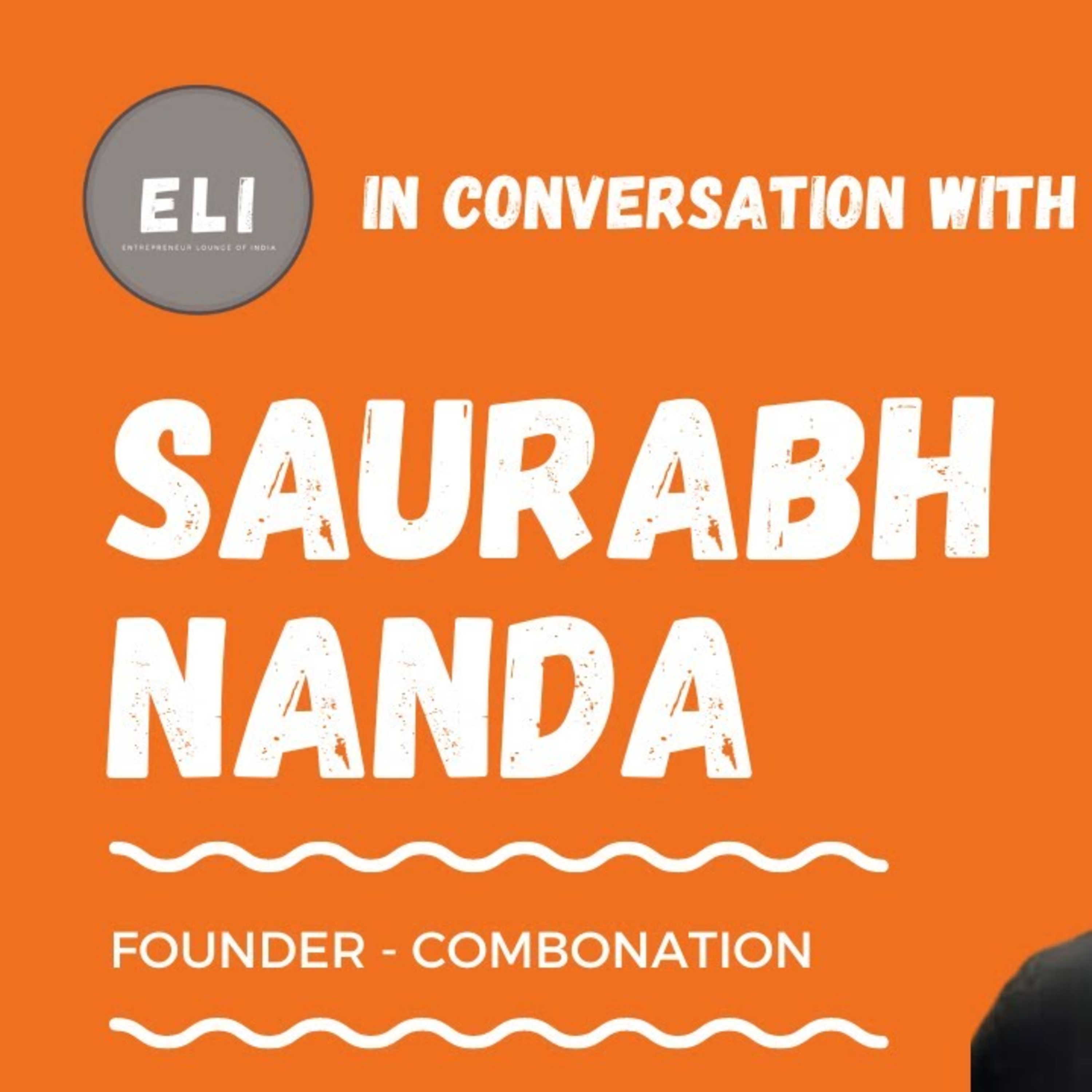 ELI - 291 | Saurabh Nanda (Founder of Combonation - Combo Deal Destination) episode artwork