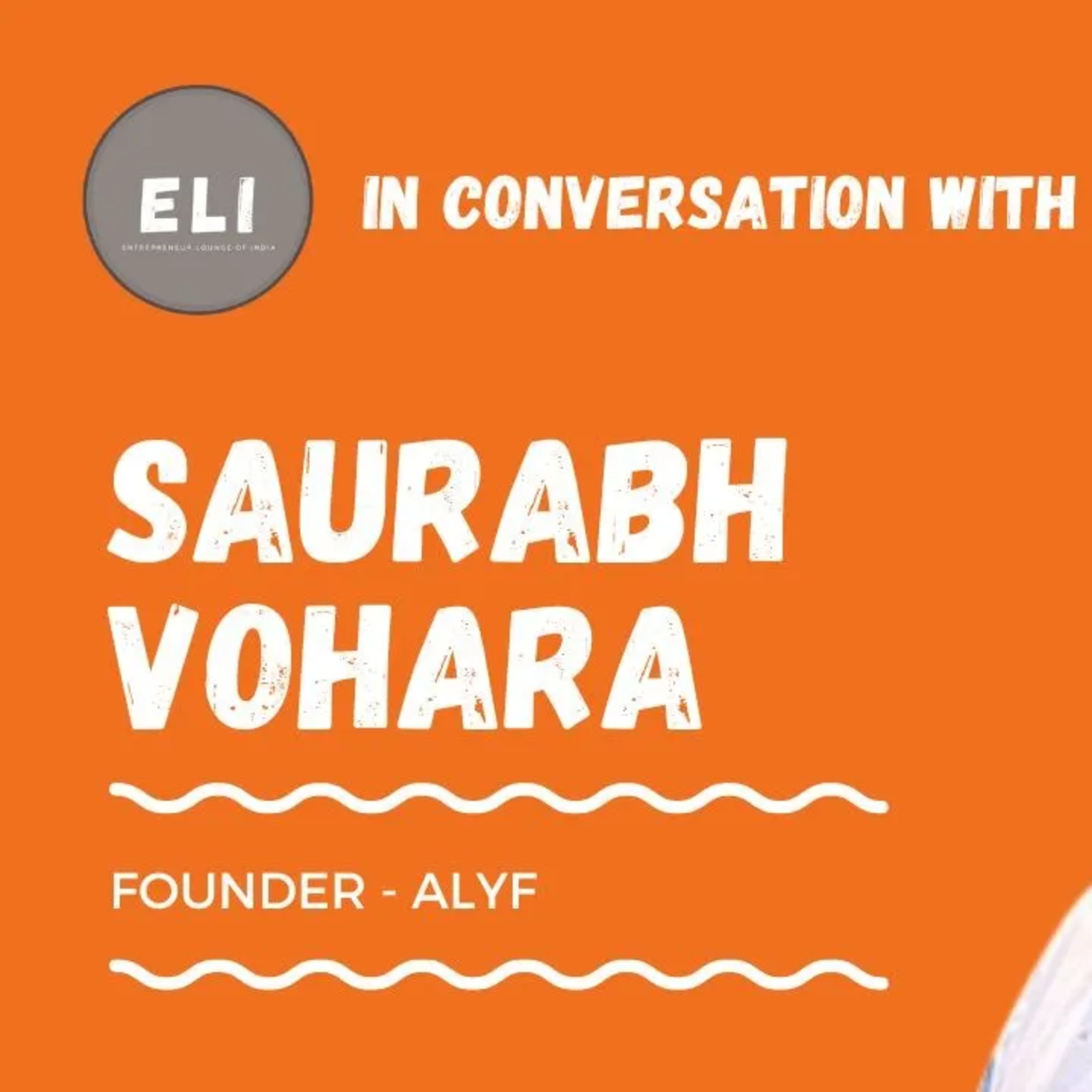 ELI - 301 | Saurabh Vohara (Founder of ALYF - Shared ownership of holiday homes) episode artwork