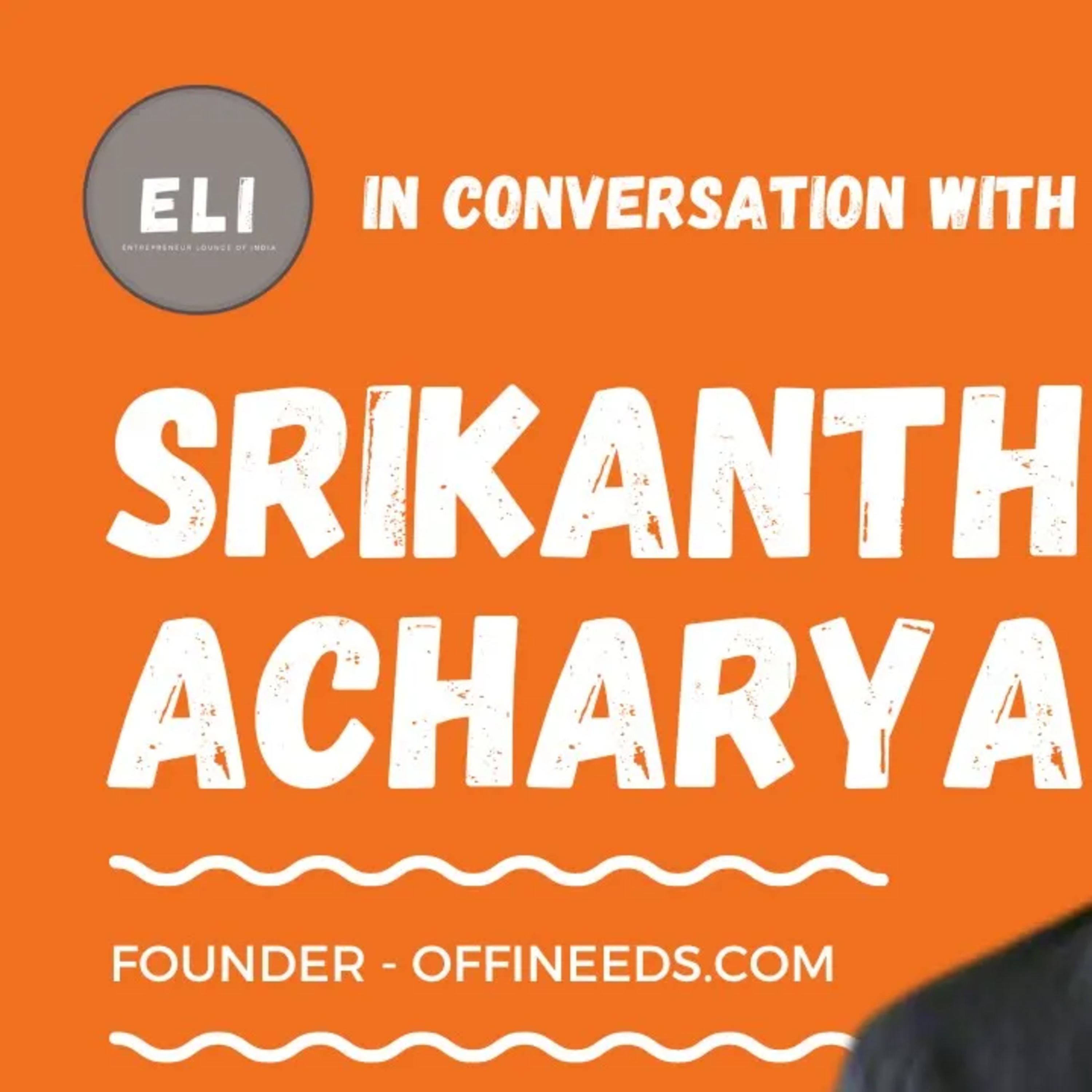 ELI - 318 | Srikanth Acharya (Founder of Offineeds.com - Corporate Gifting Platform) episode artwork