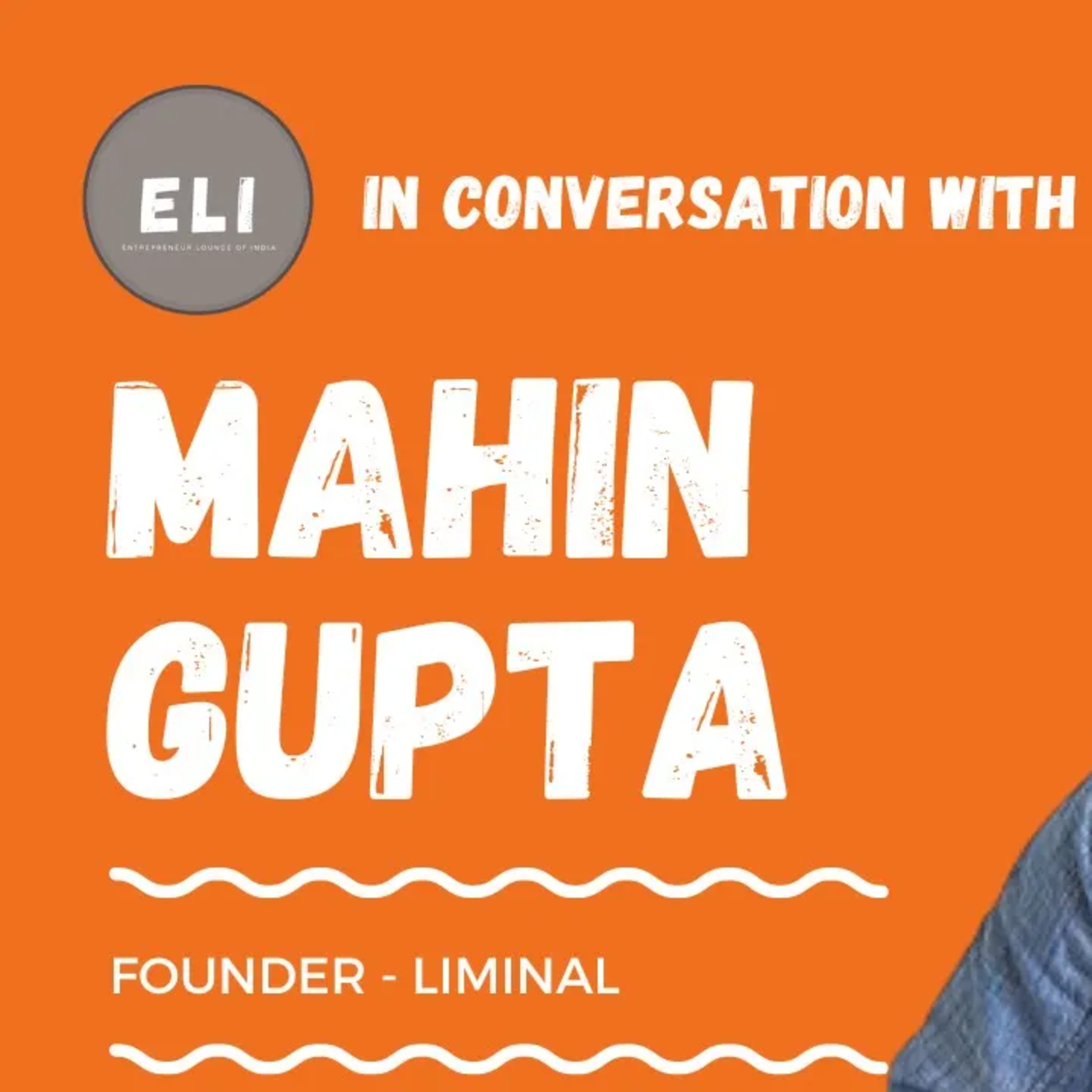 ELI - 328 | Mahin Gupta (Founder of Liminal - Custody Solutions & Wallet Infrastructure for Crypto) episode artwork