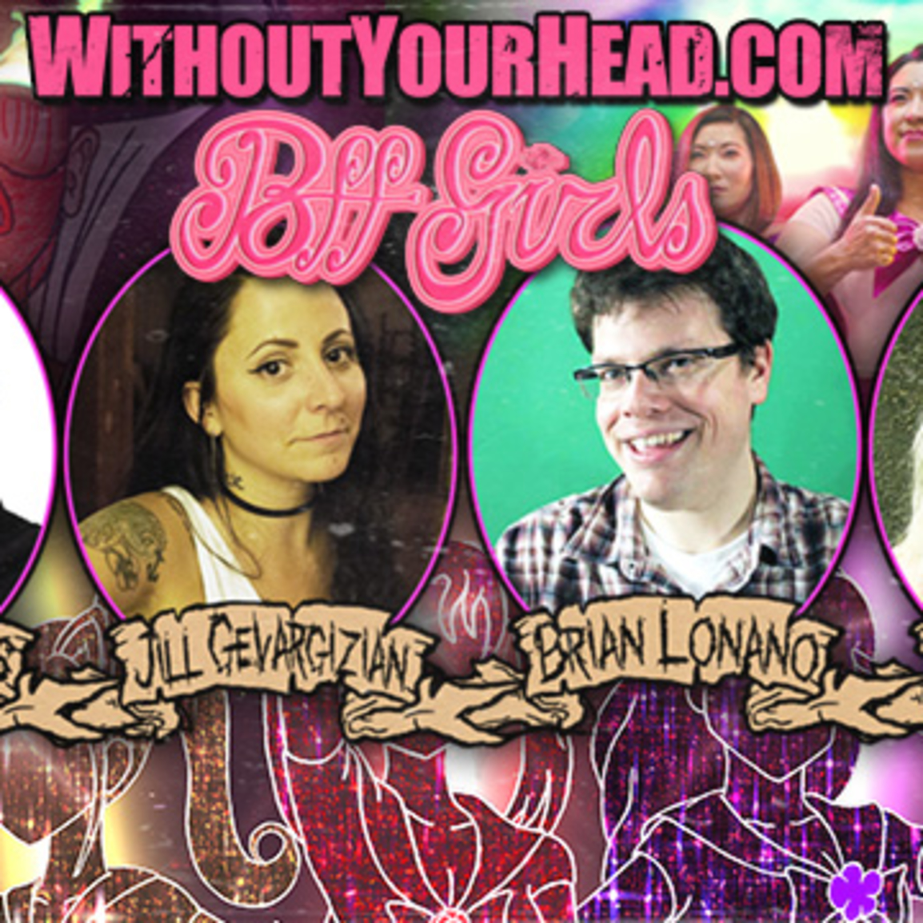The makers of "BFF Girls" Brian Lonano, Jill Gevargizian, Blake Myers and Victoria Cook! episode artwork