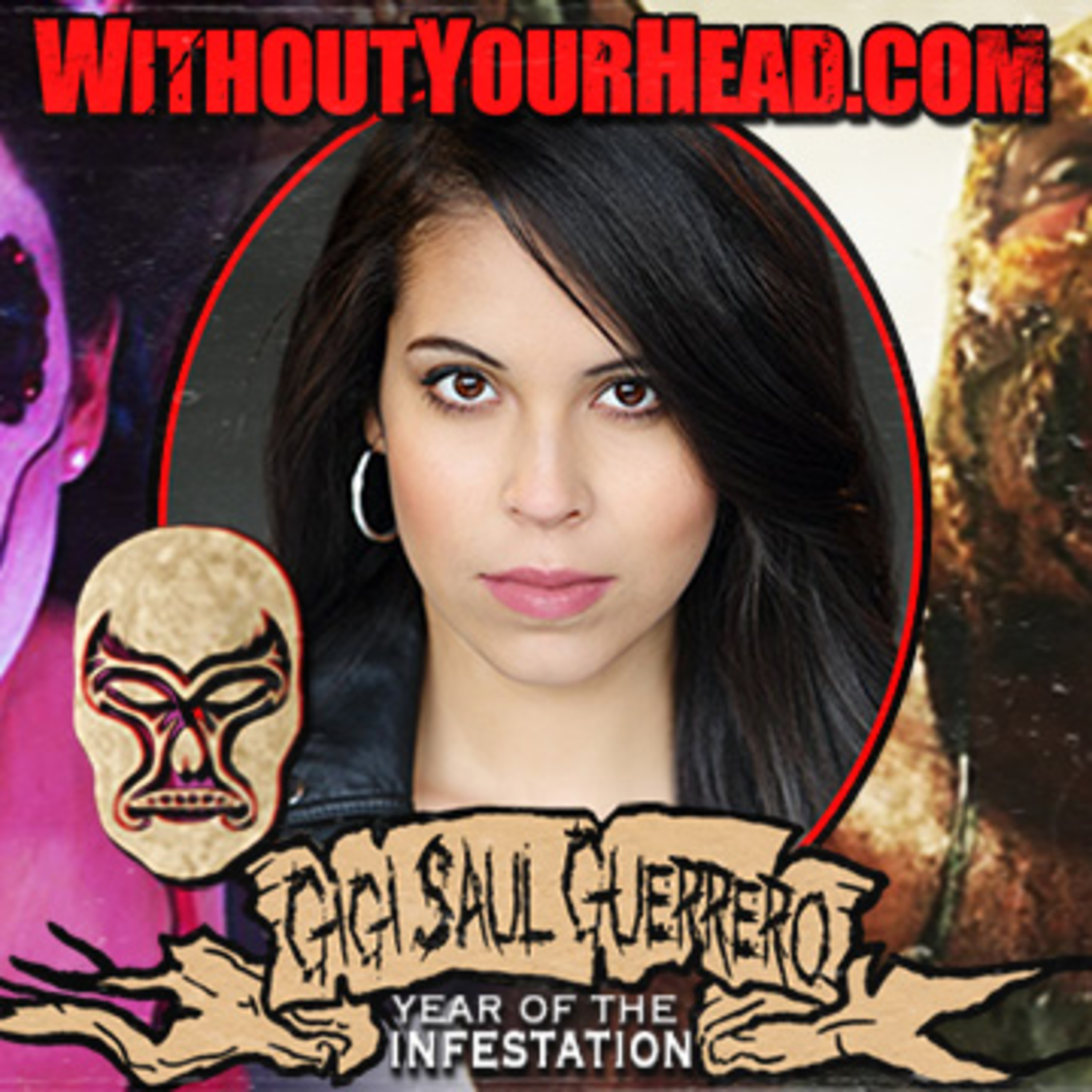 Gigi Saul Guerrero of Luchagore Productions and Ed Guinn of the original "Texas Chainsaw Massacre"! episode artwork