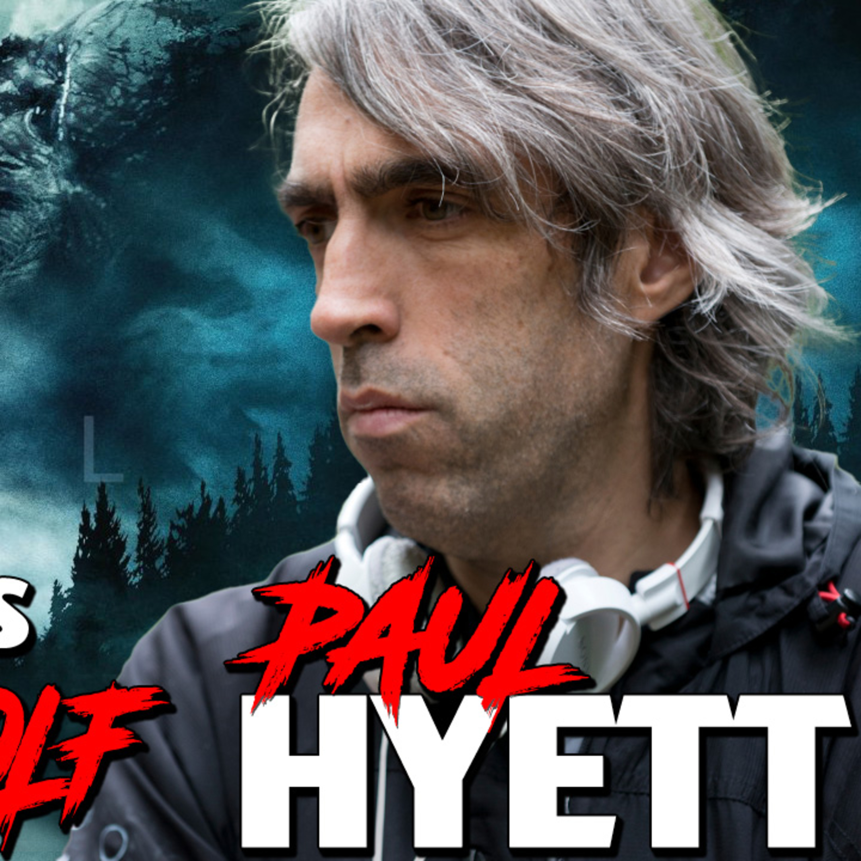 Paul Hyett director of HOWL episode artwork