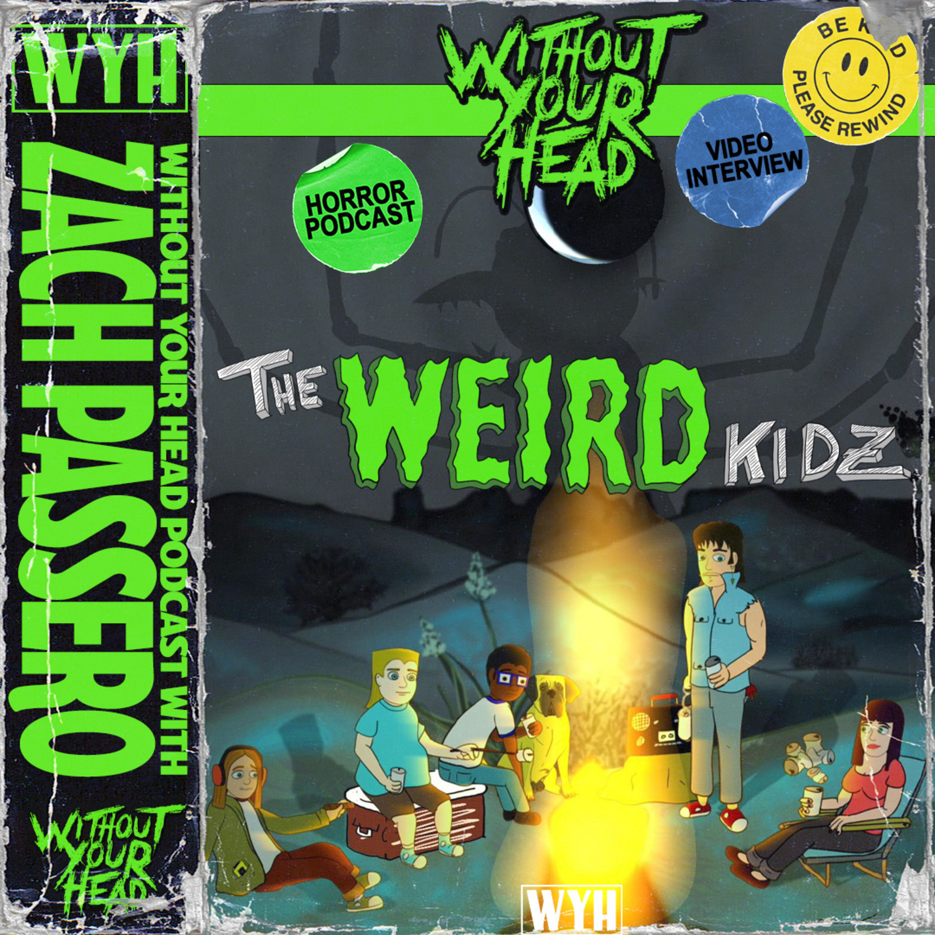 Without Your Head Podcast: Zach Passero director of THE WEIRD KIDS interview episode artwork