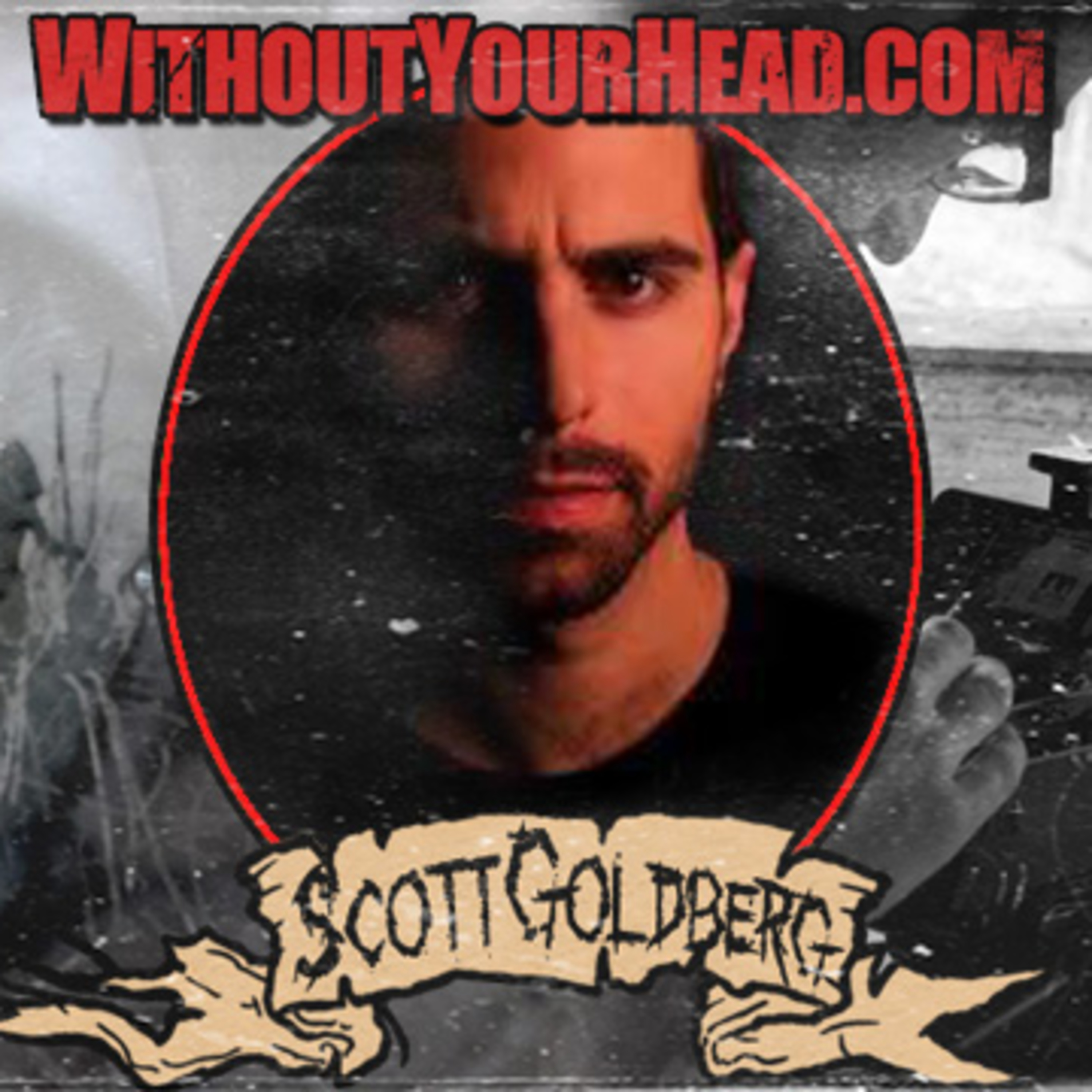 Without Your Head: The Return of Scott Goldberg