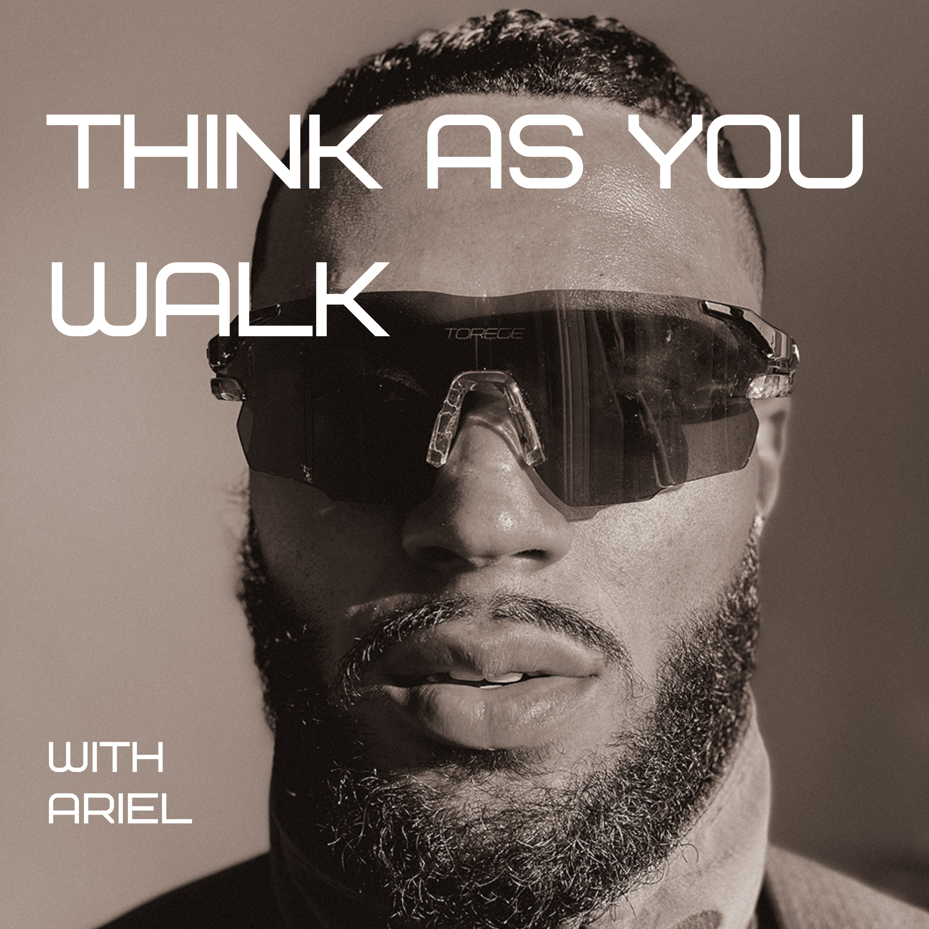 Think As You Walk with Ariel