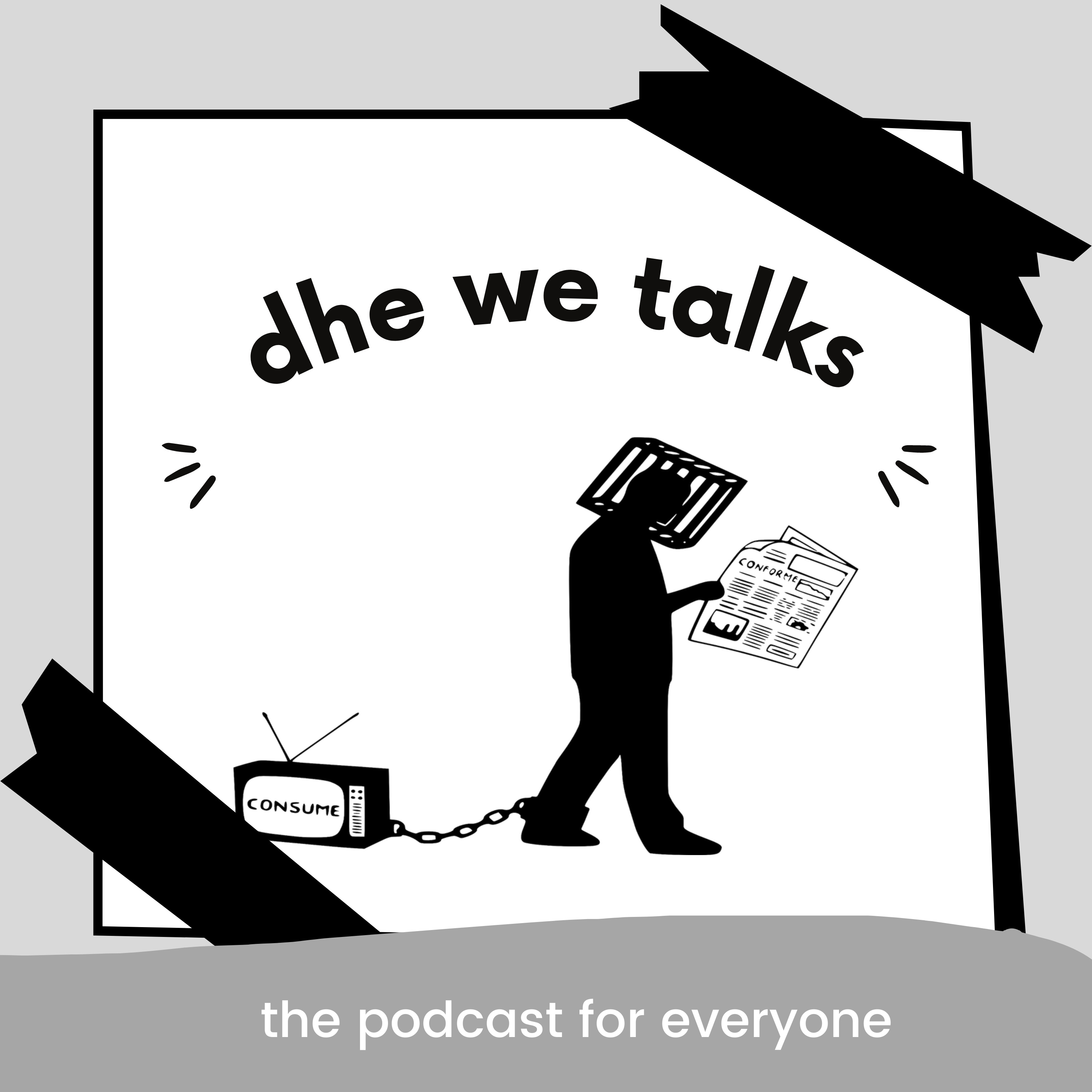 Dhe We Talks