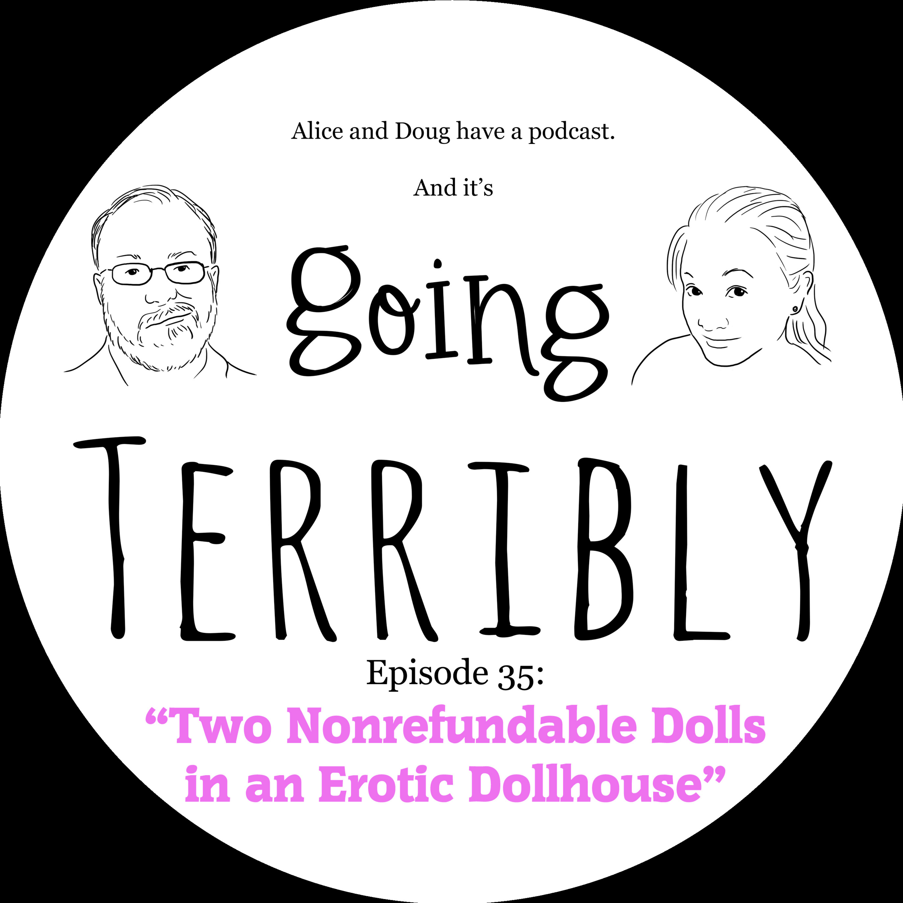 Ep. 35: Two Nonrefundable Dolls in an Erotic Dollhouse