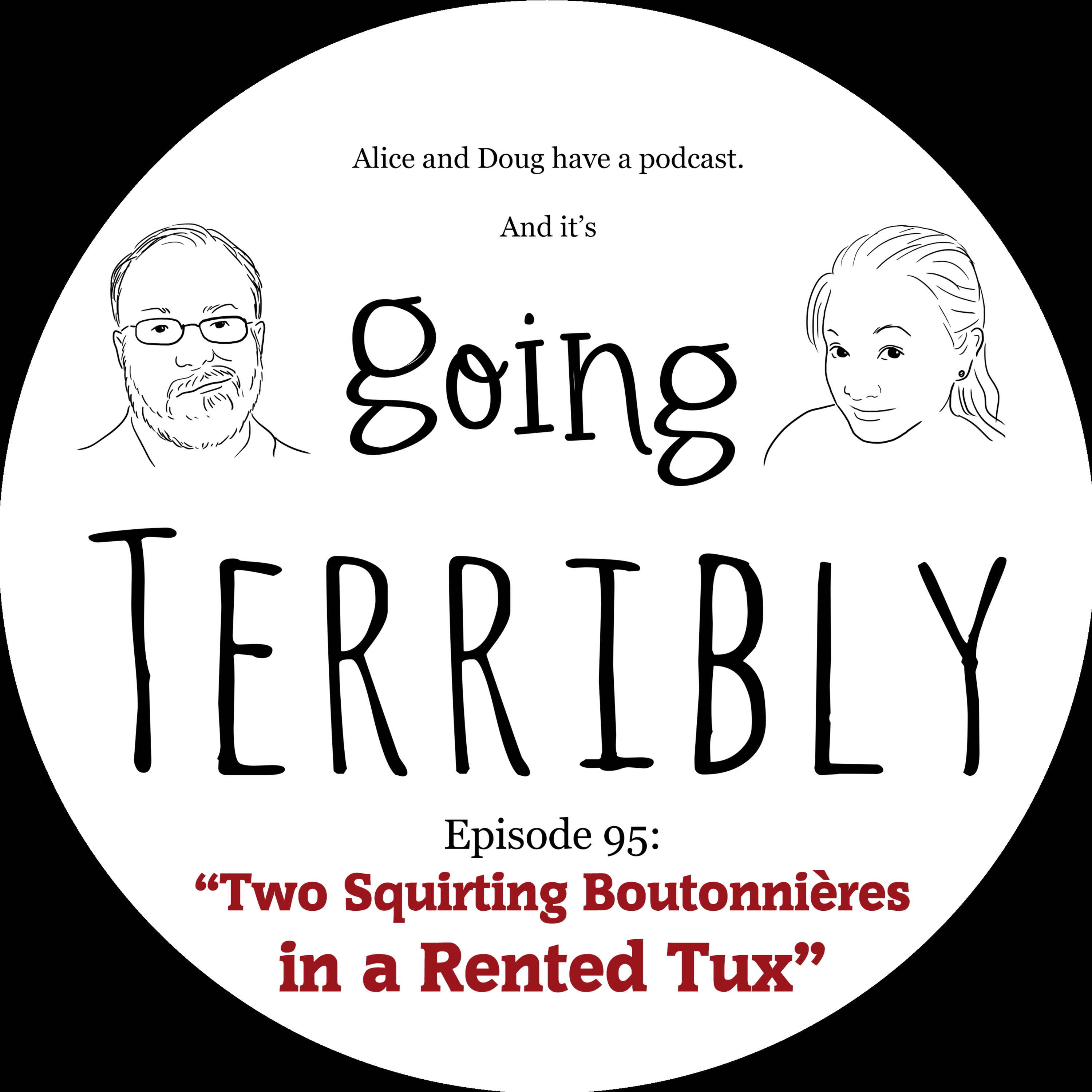 Ep. 95: Two Squirting Boutonnières in a Rented Tux