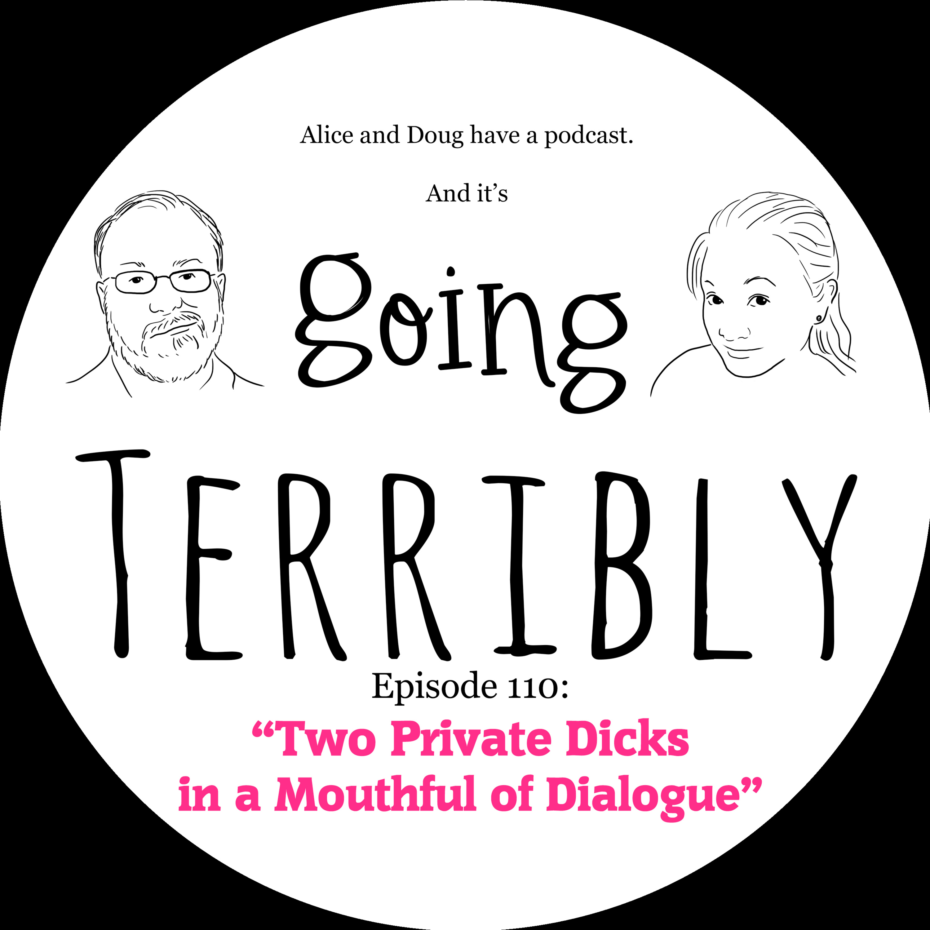 Ep. 110: Two Private Dicks in a Mouthful of Dialogue