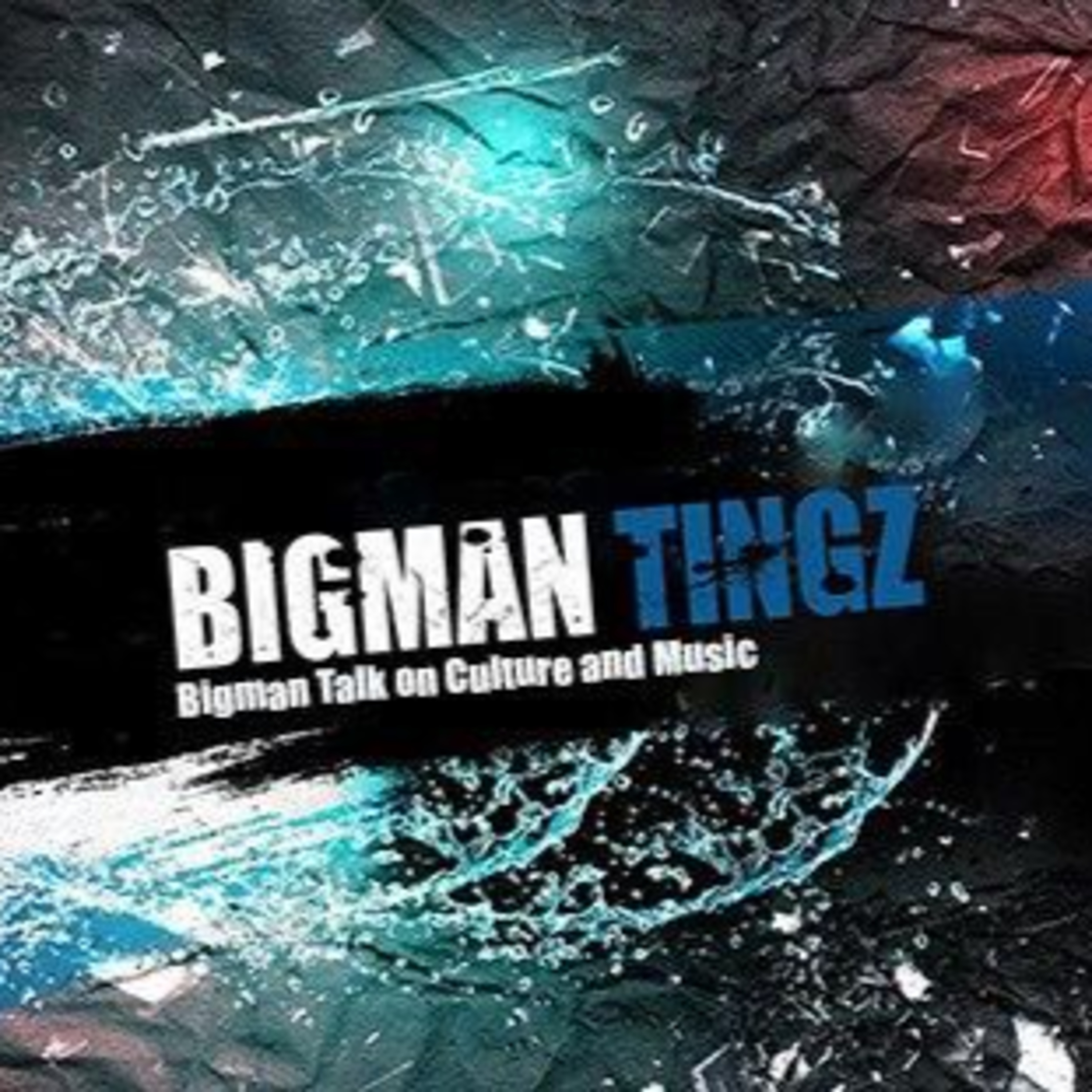 BIGMAN TINGZ Podcast