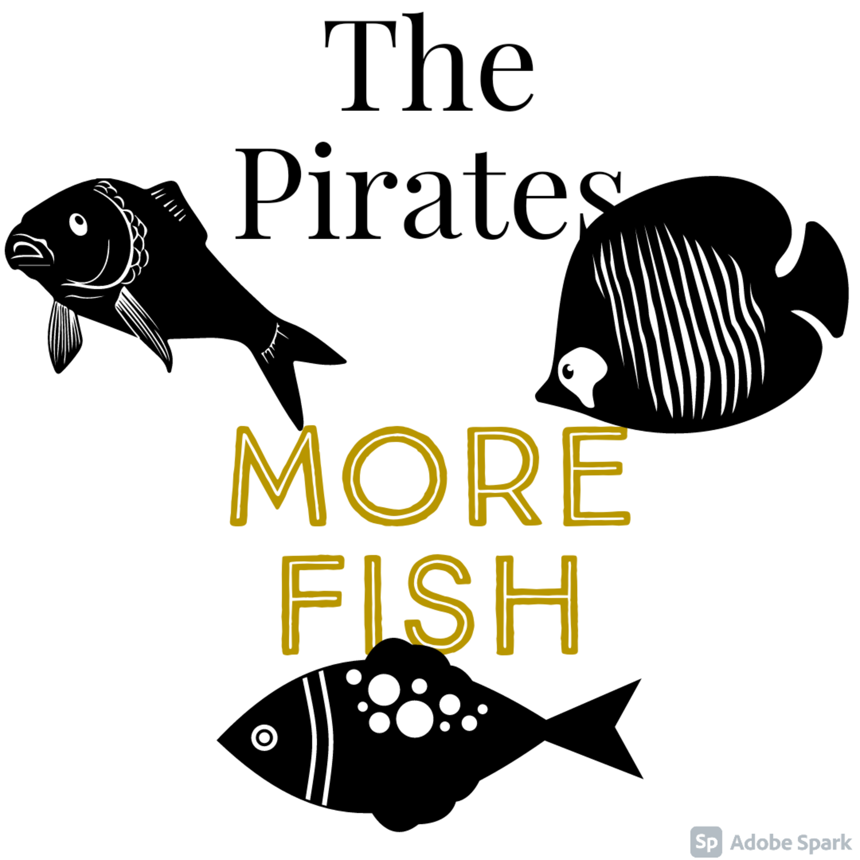 Pirates "More Fish"