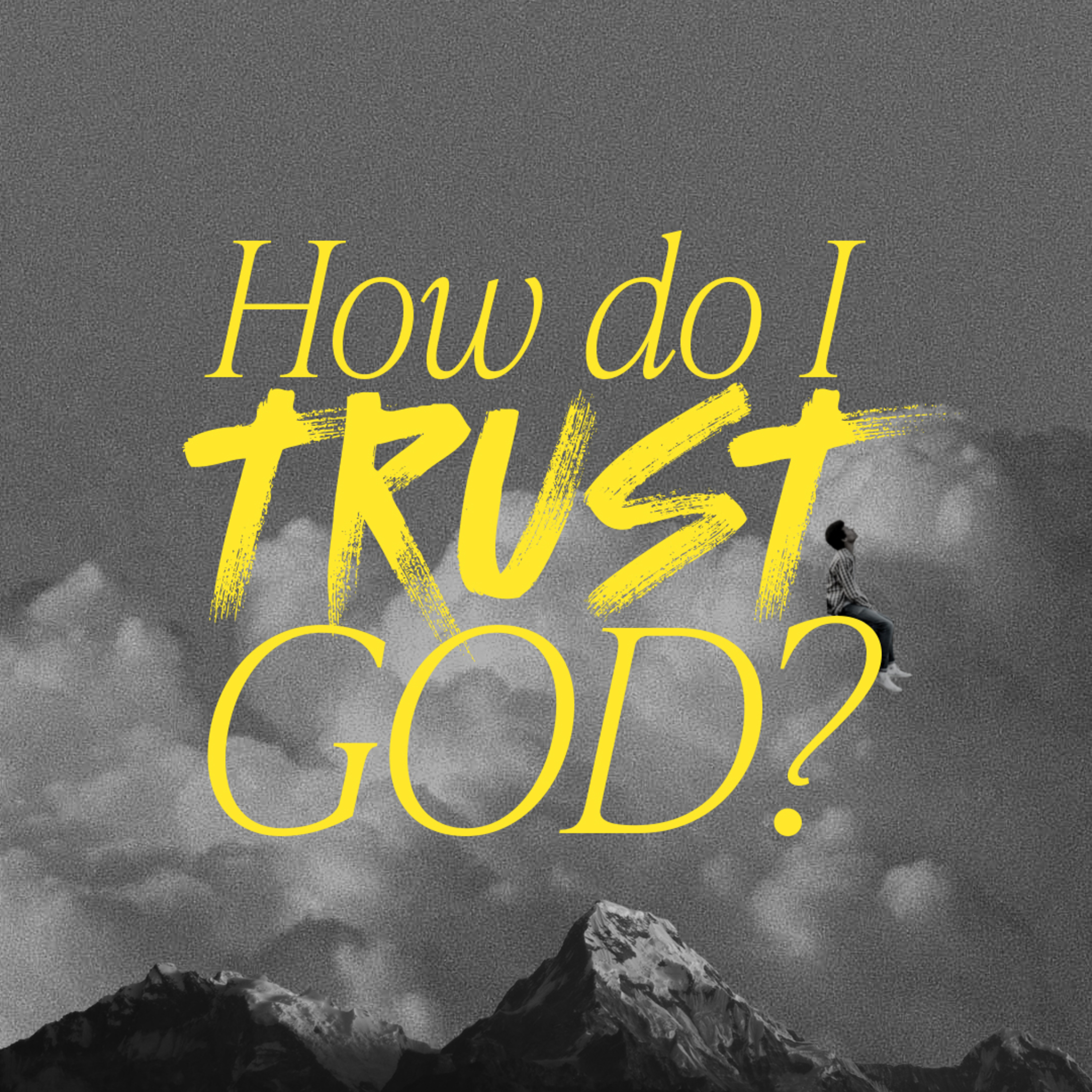 How Do I Trust God? episode artwork