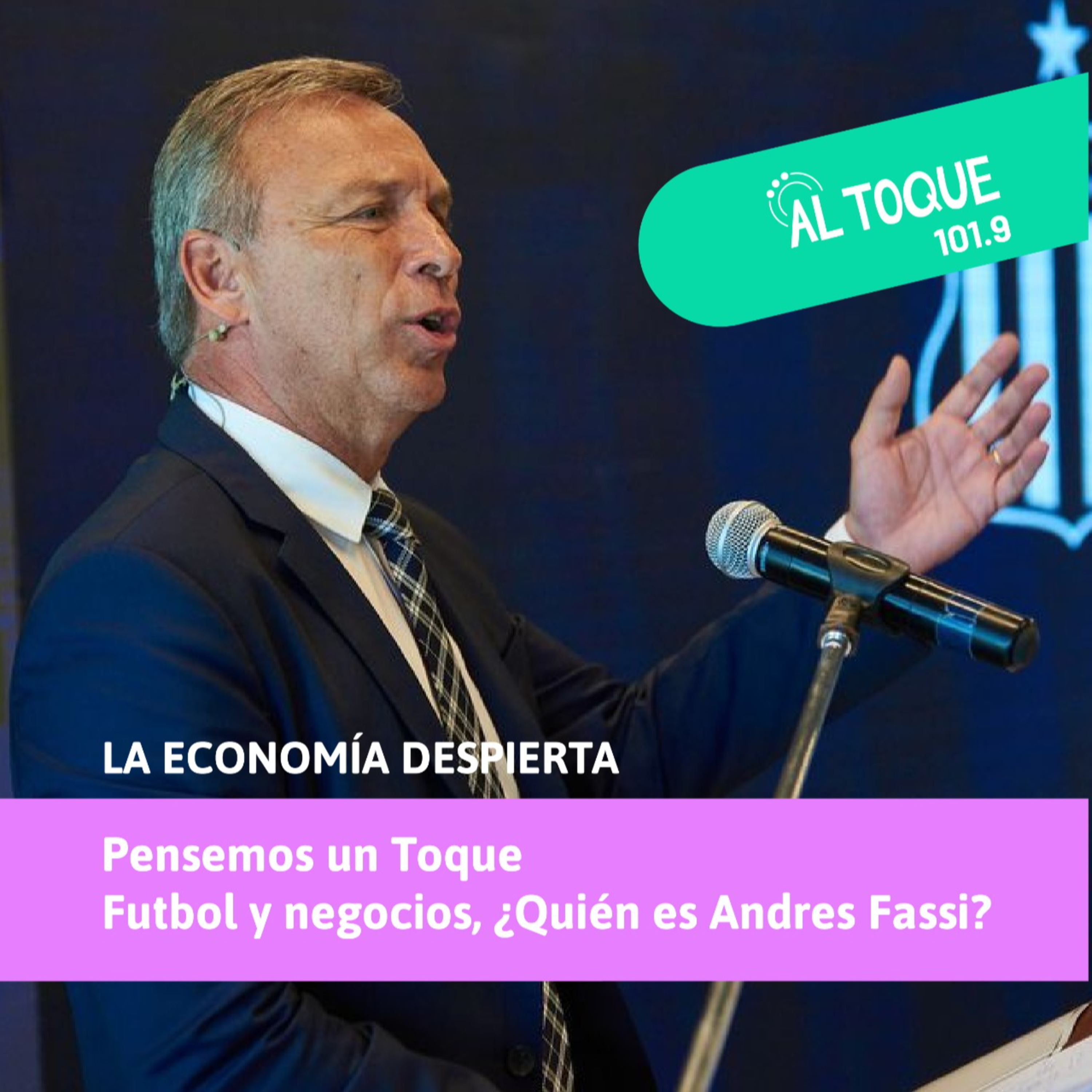 Pensemos Un toque, futbol y negocios ¿Quién es Andrés Fassi? episode artwork