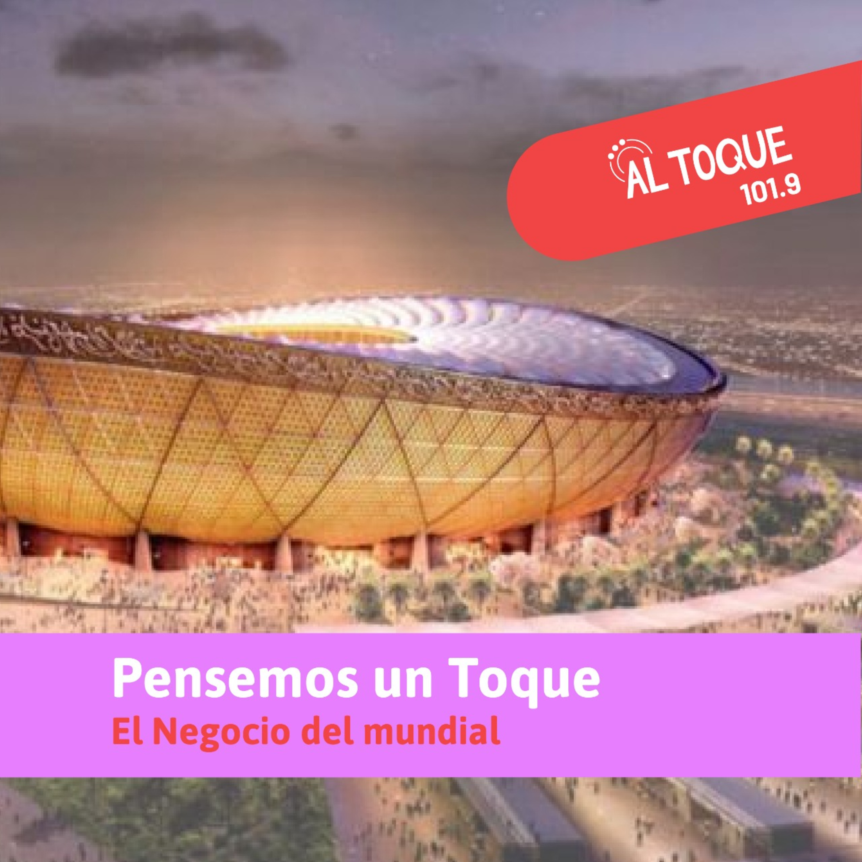 Pensemos un Toque-El Negocio del Mundial episode artwork