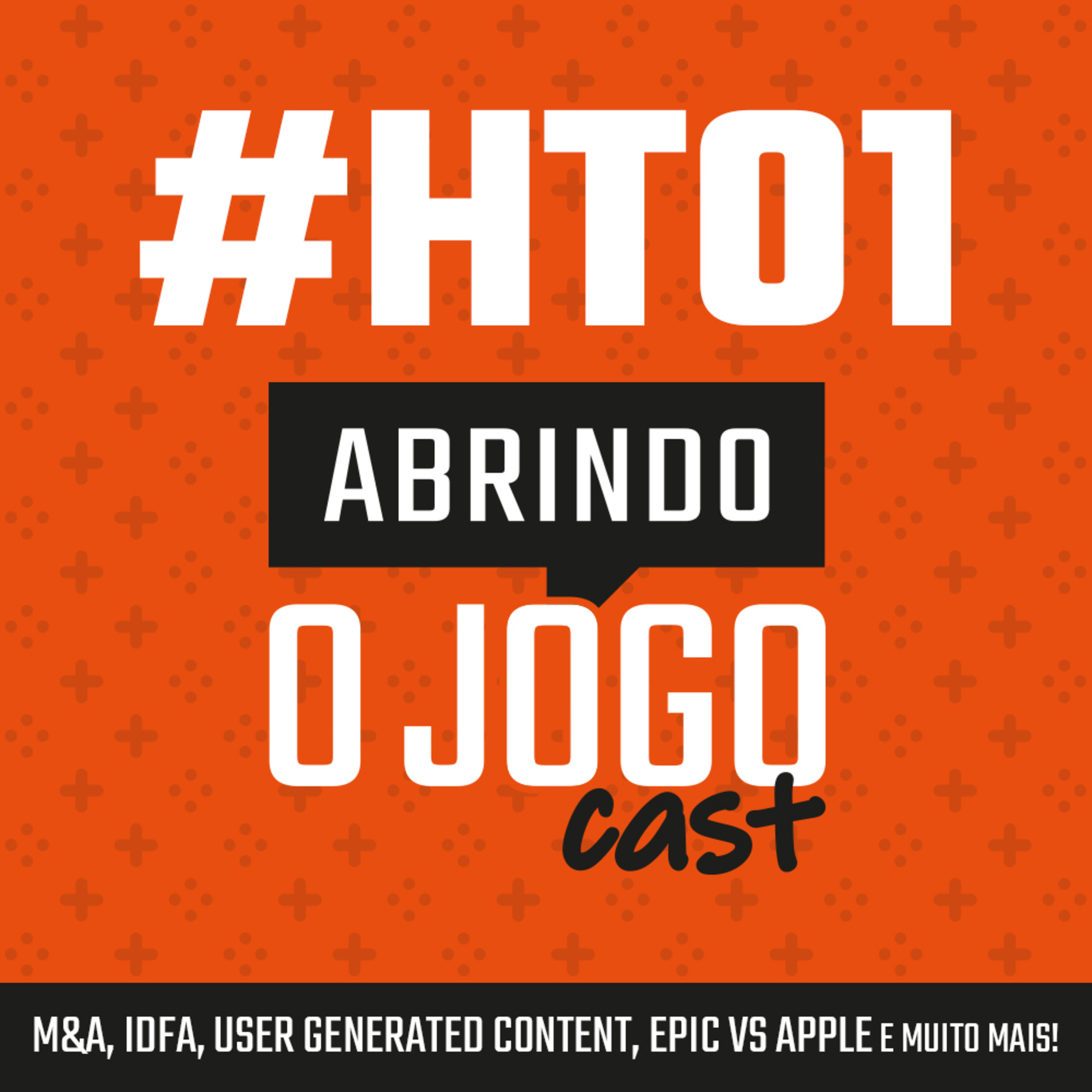 Abrindo o Jogo Cast - Negócios na industria de games no Brasil e no mundo!