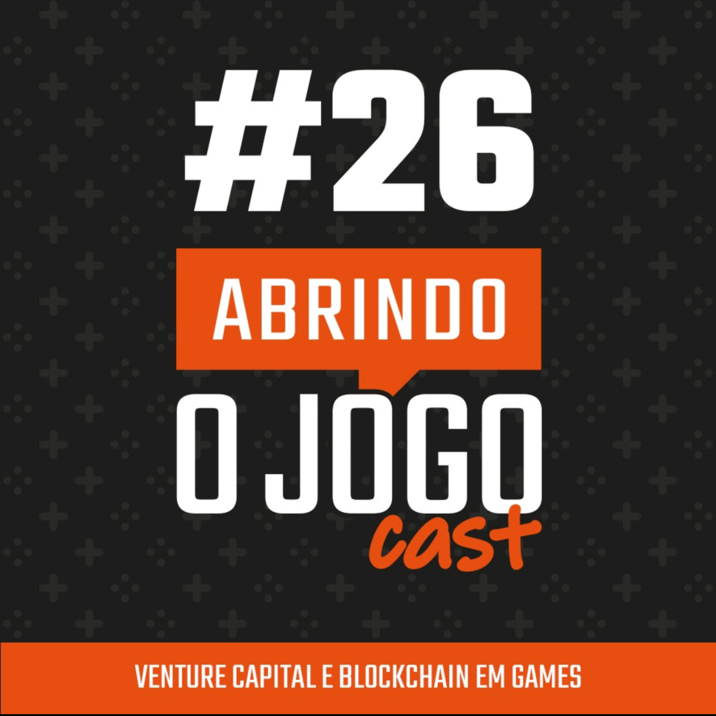 Abrindo o Jogo Cast - Negócios na industria de games no Brasil e no mundo!