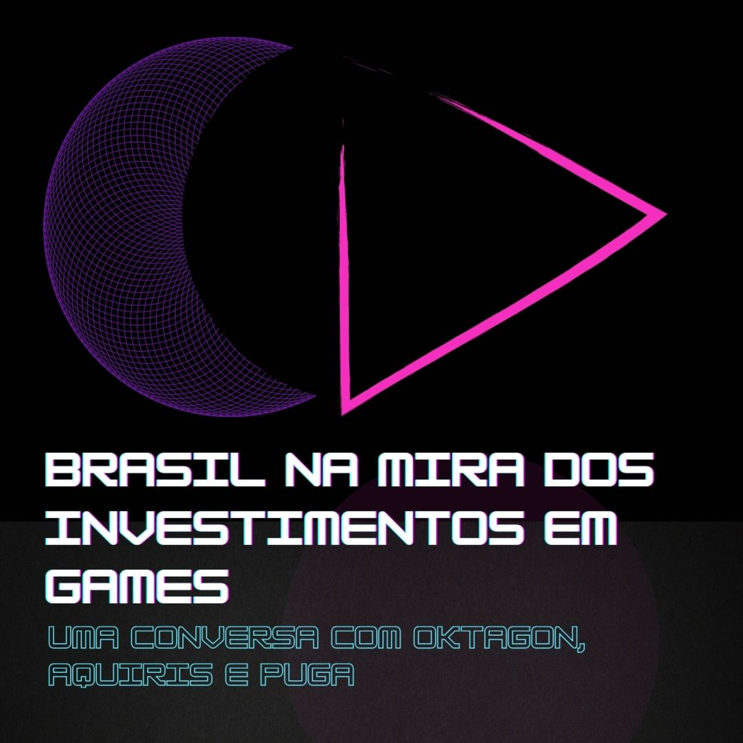 Abrindo o Jogo Cast - Negócios na industria de games no Brasil e no mundo!