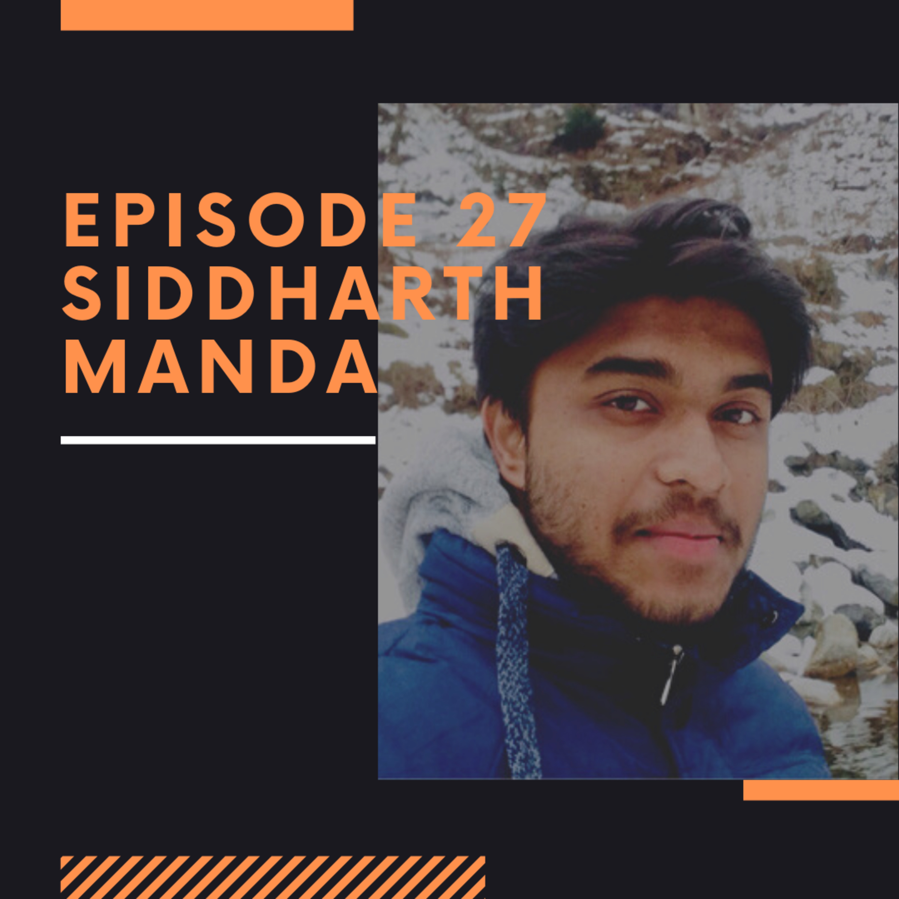 Episode 27: Siddharth Manda thumbnail