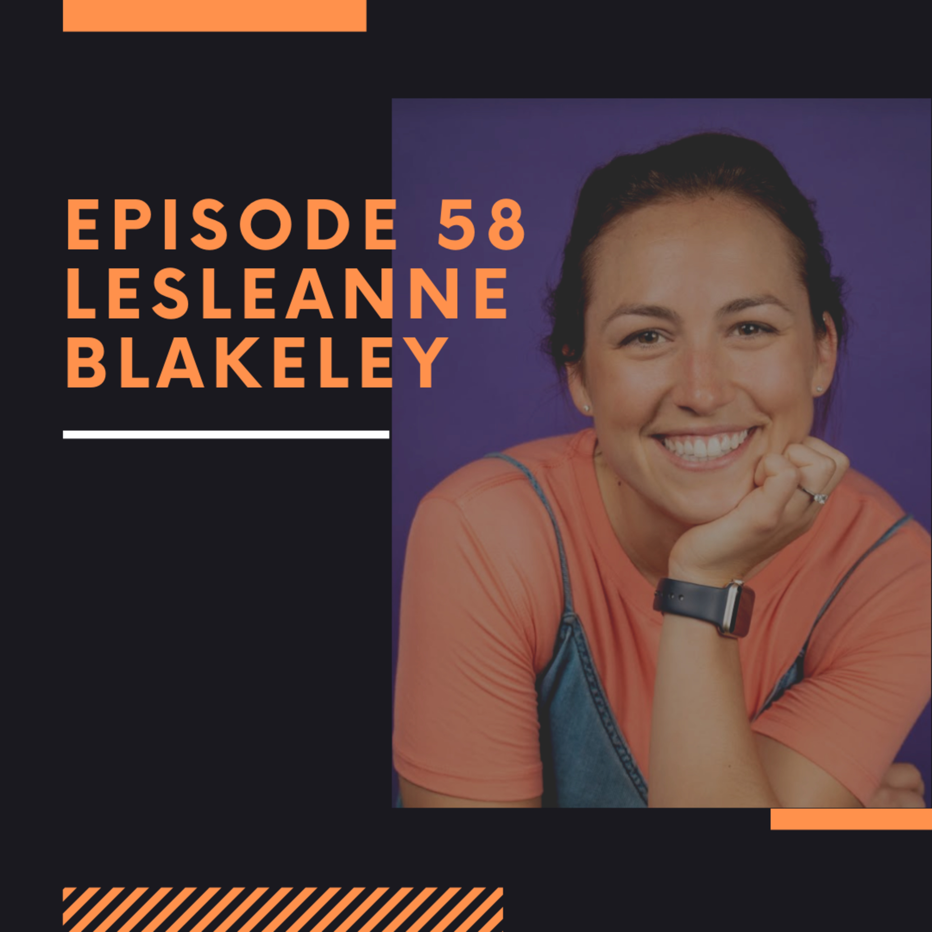 Episode 58: Lesleanne Blakeley thumbnail