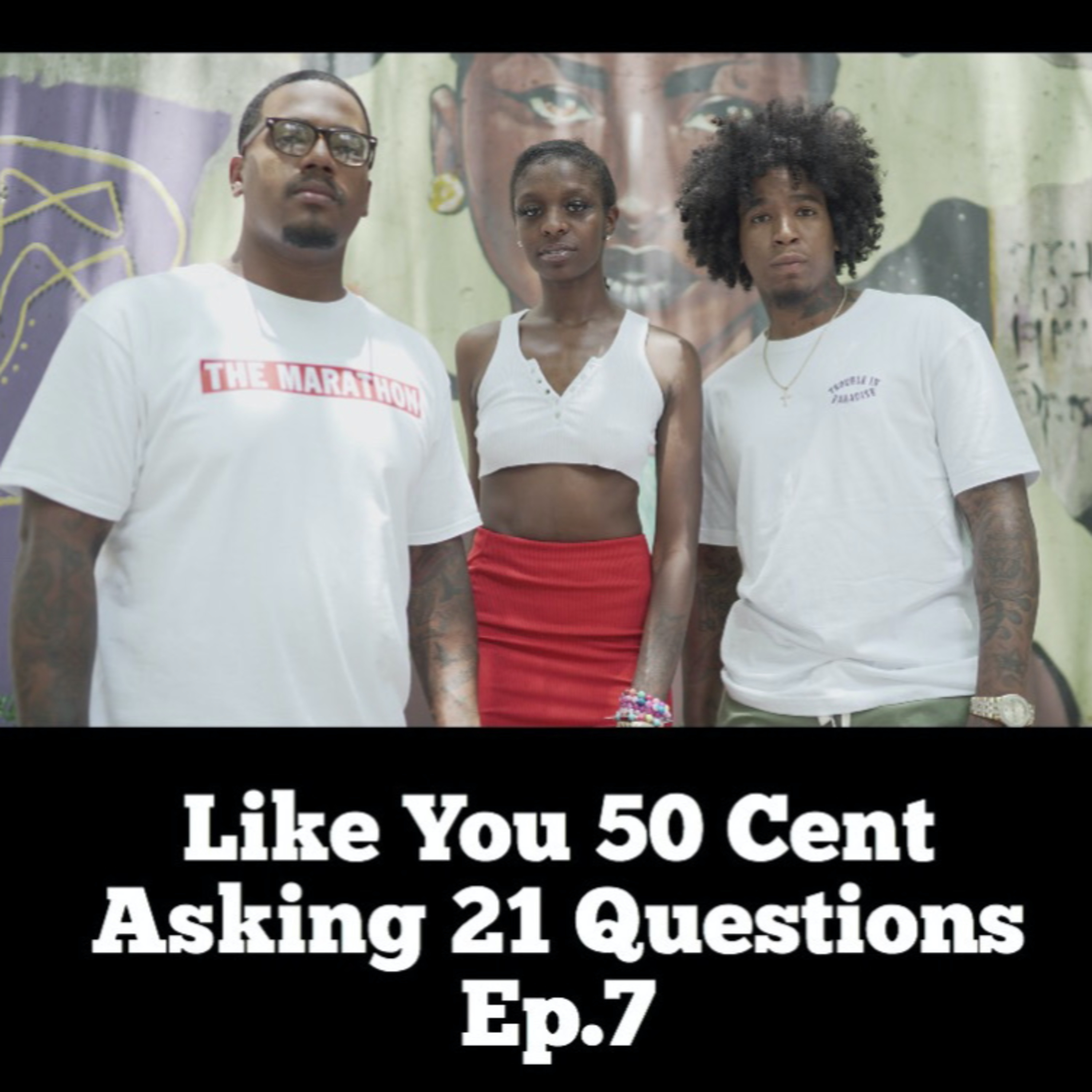 Like You 50 Cent Asking 21 Questions | Ep.7 episode artwork