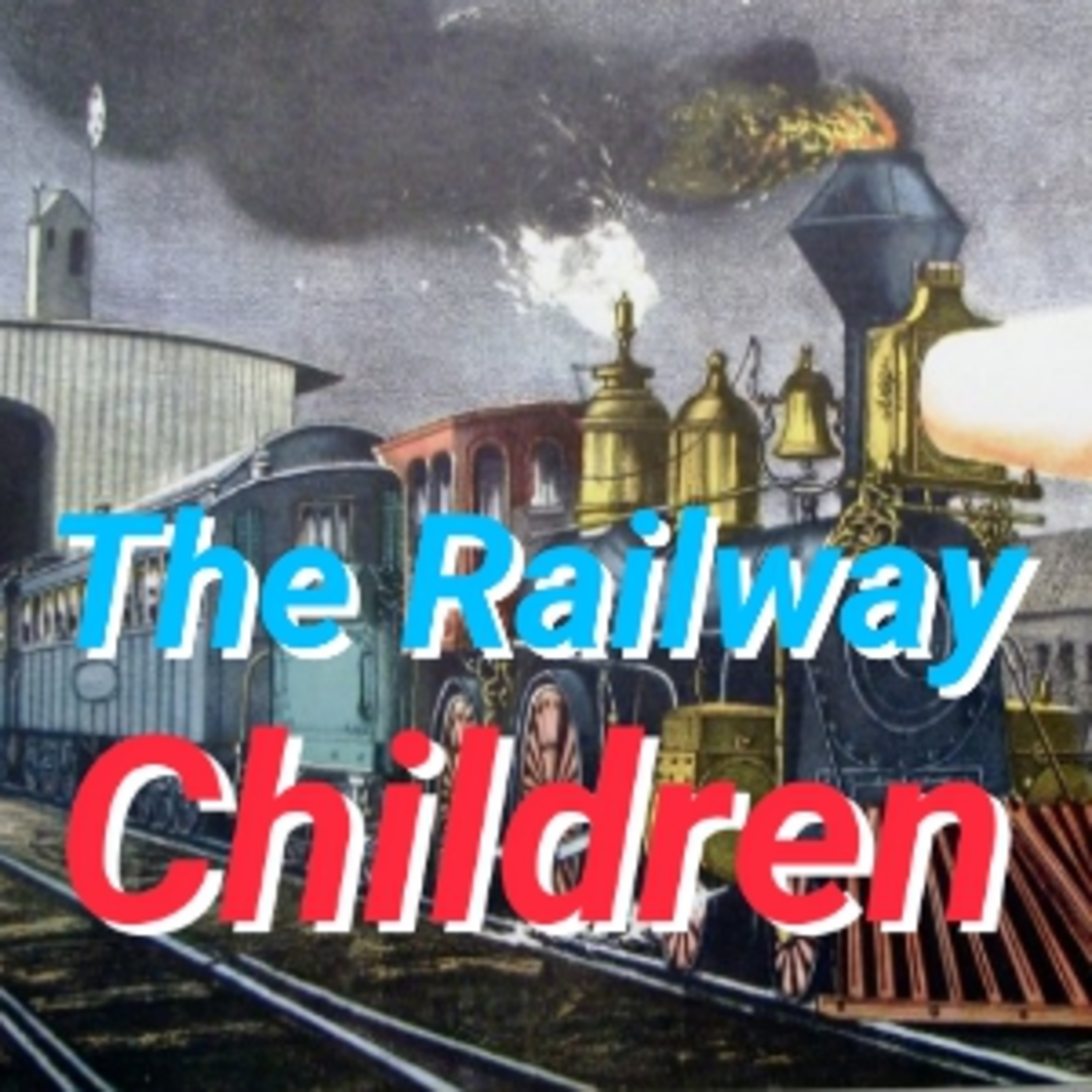 The Amateur Fireman - The Railway Children - Kids Bedtime Stories for Children and Adults episode artwork