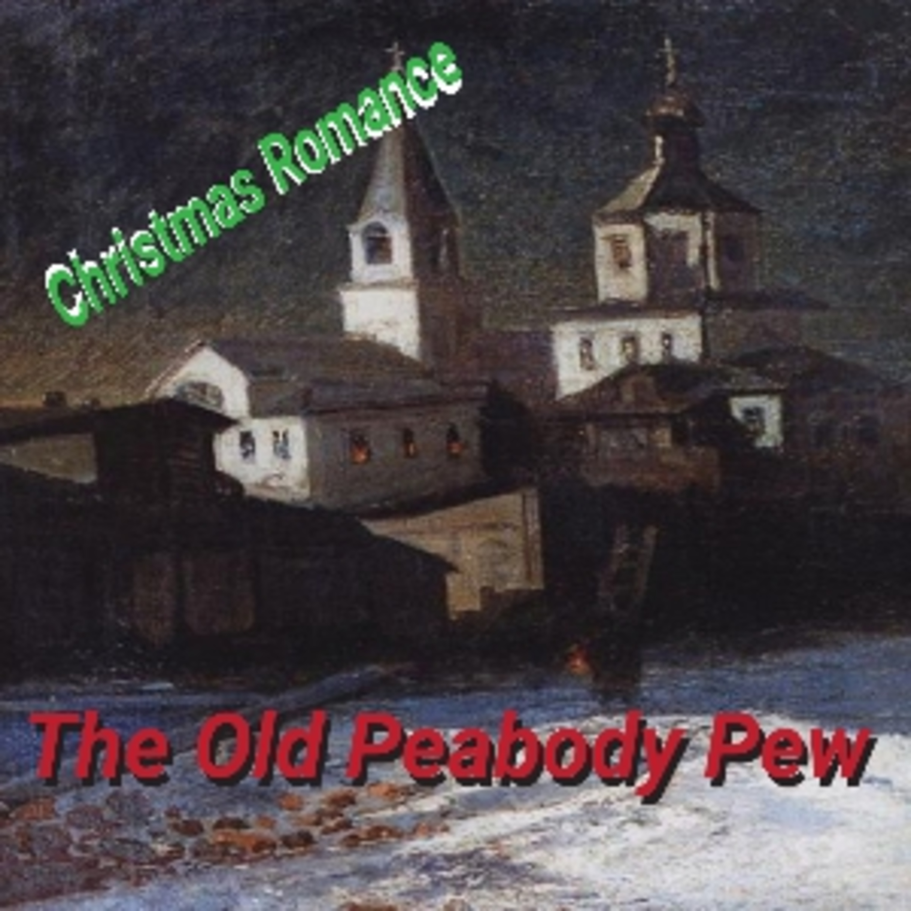 The Old Peabody Pew - Chapter 5 - Christmas Romance - Kids Bedtime Stories for Children and Adults episode artwork