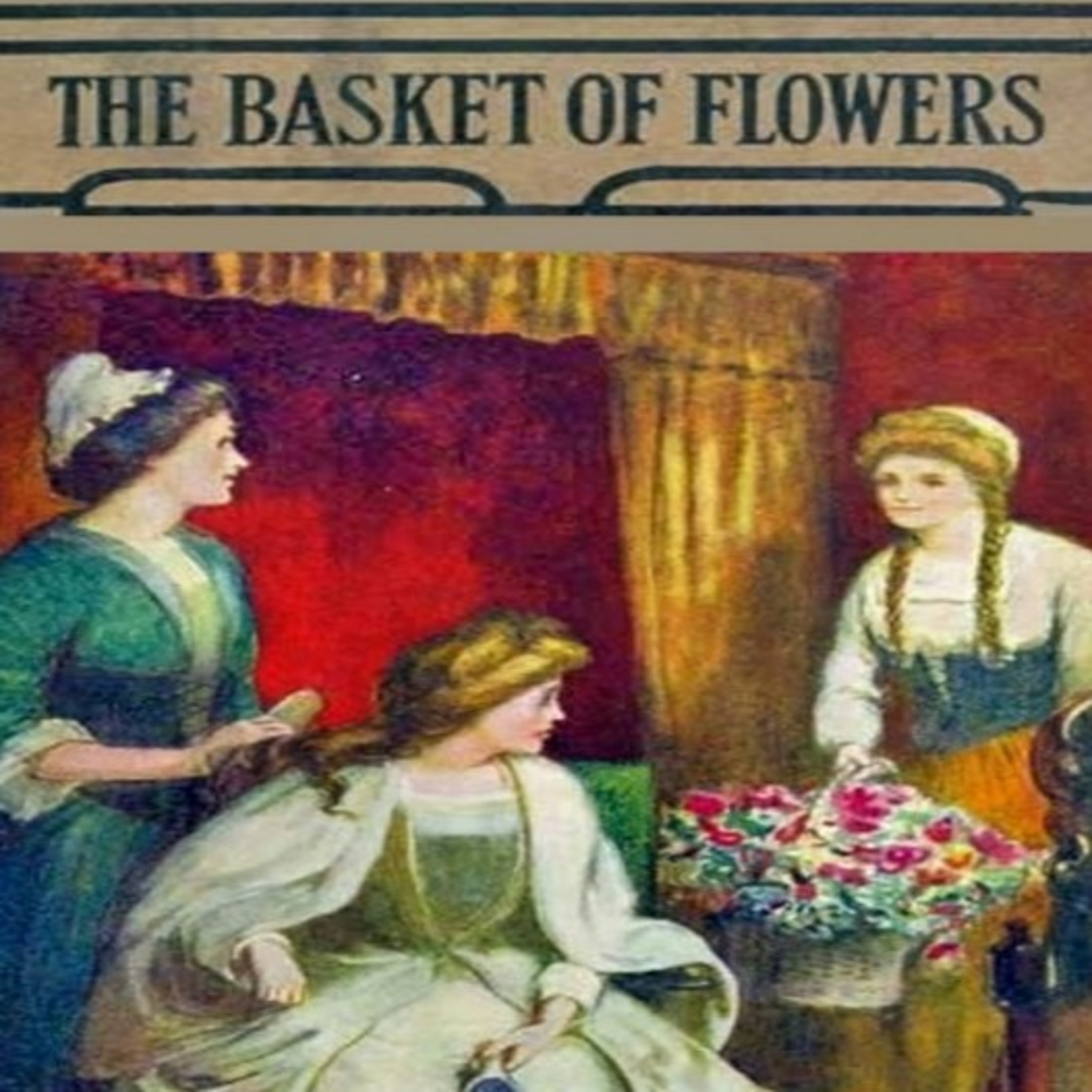 Forgiving an Enemy - The Basket of Flowers - 20 - Kids Story Bedtime Stories for Children and Adults episode artwork