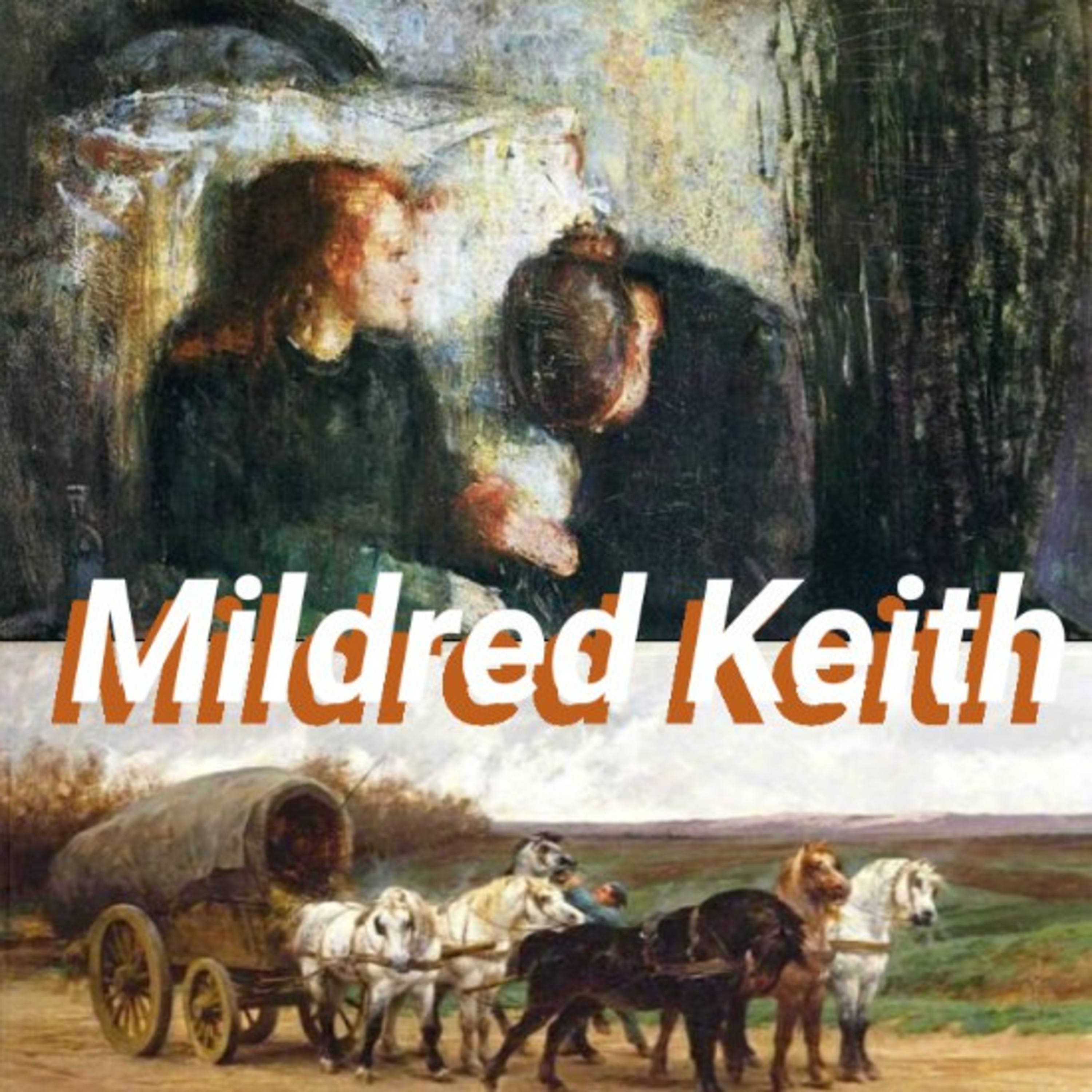 Mildred Keith - Episode 10 - Kids Story Bedtime Stories for Children and Adults to Sleep Old Fiction episode artwork