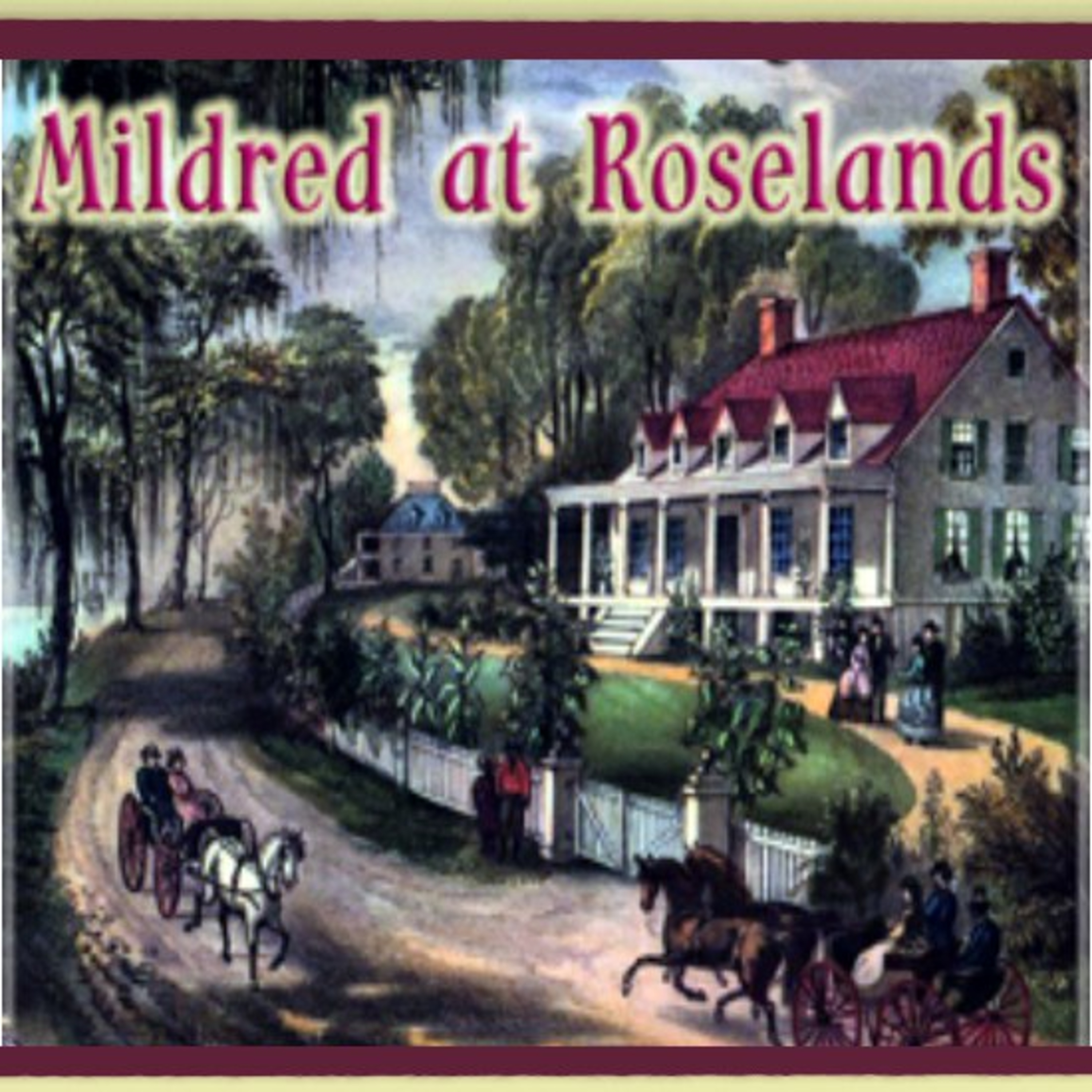 Mildred at Roselands - Episode 6 Kids Story Bedtime Stories for Children and Adults Fiction episode artwork