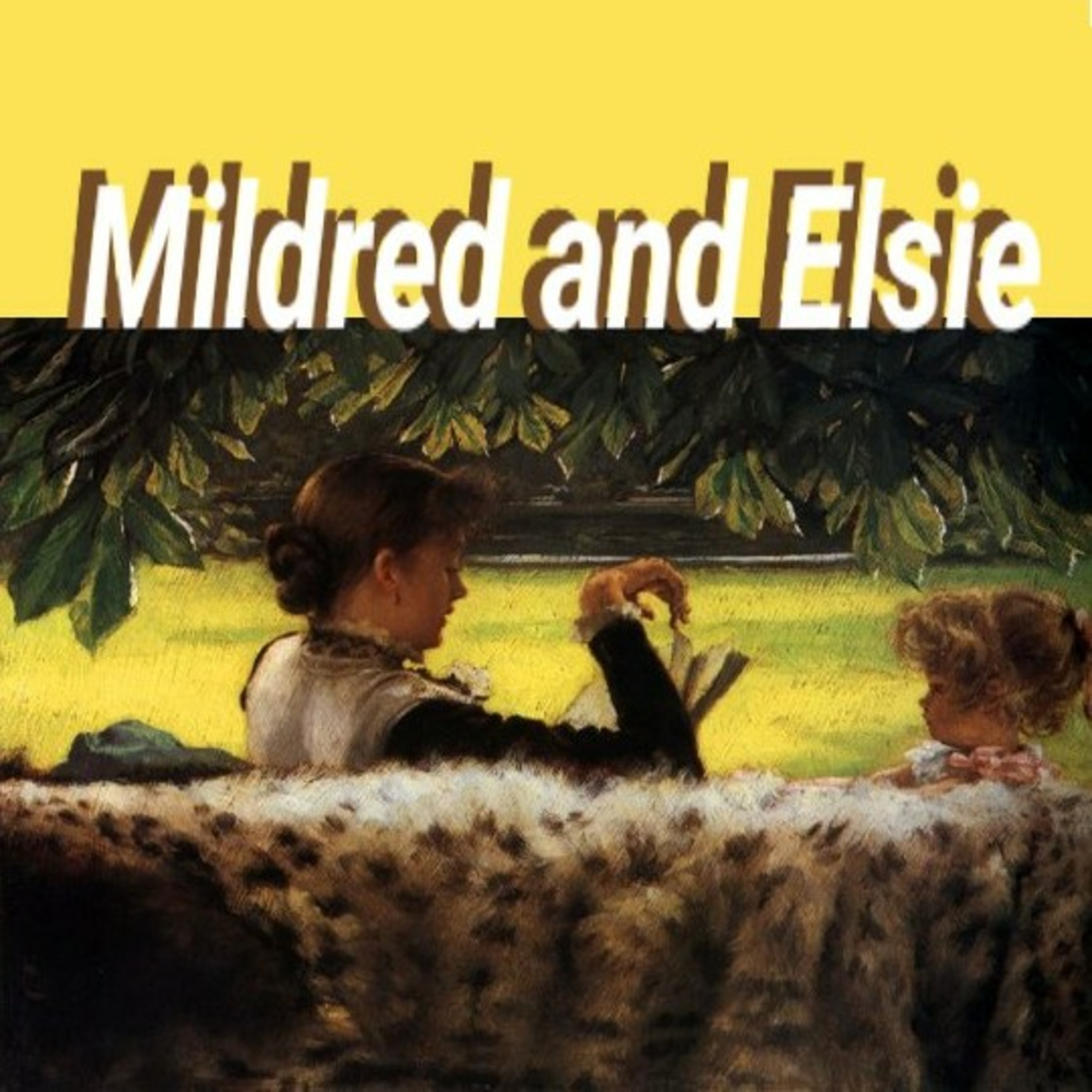 Mildred and Elsie - Episode 4 - Kids Story Bedtime Stories for Children and Adults to Sleep Fiction episode artwork