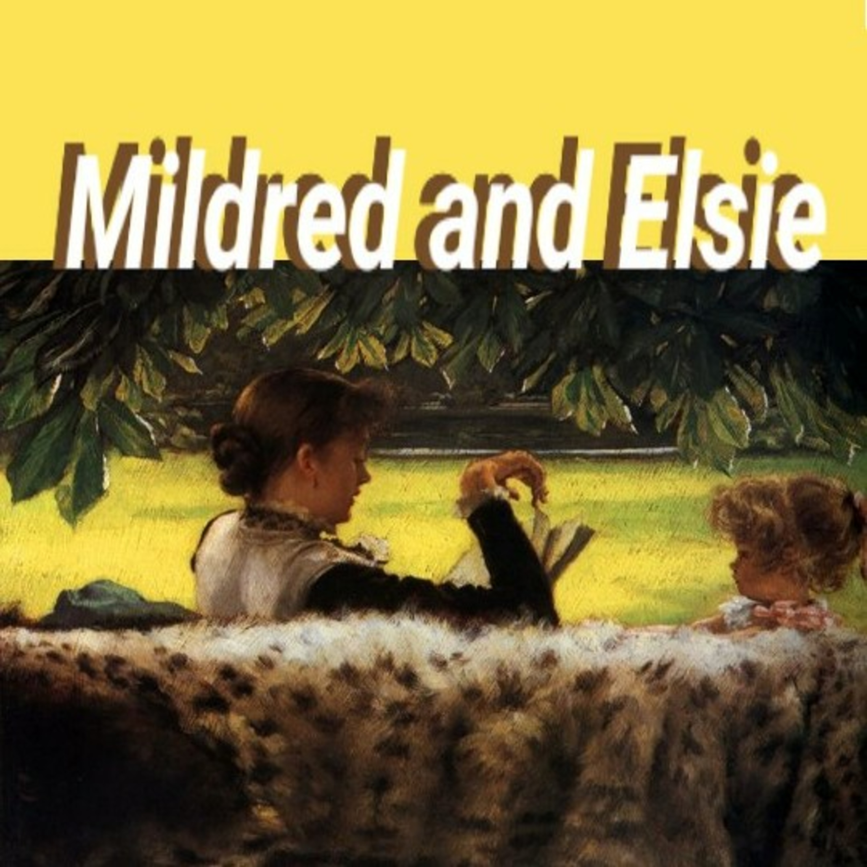 Mildred and Elsie - Episode 5 - Kids Bedtime Stories for Children and Adults to Sleep episode artwork